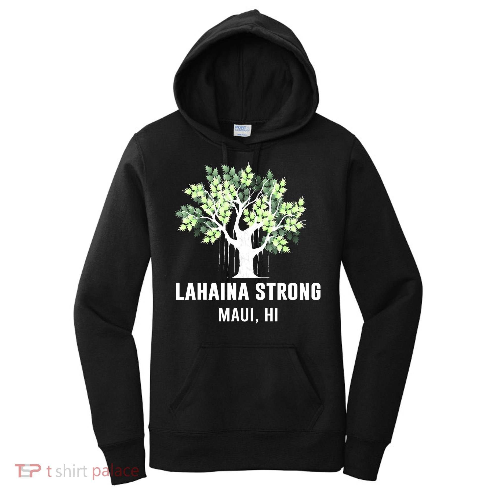 Lahaina Strong Maui Hawaii Old Banyan Tree Women's Hoodie
