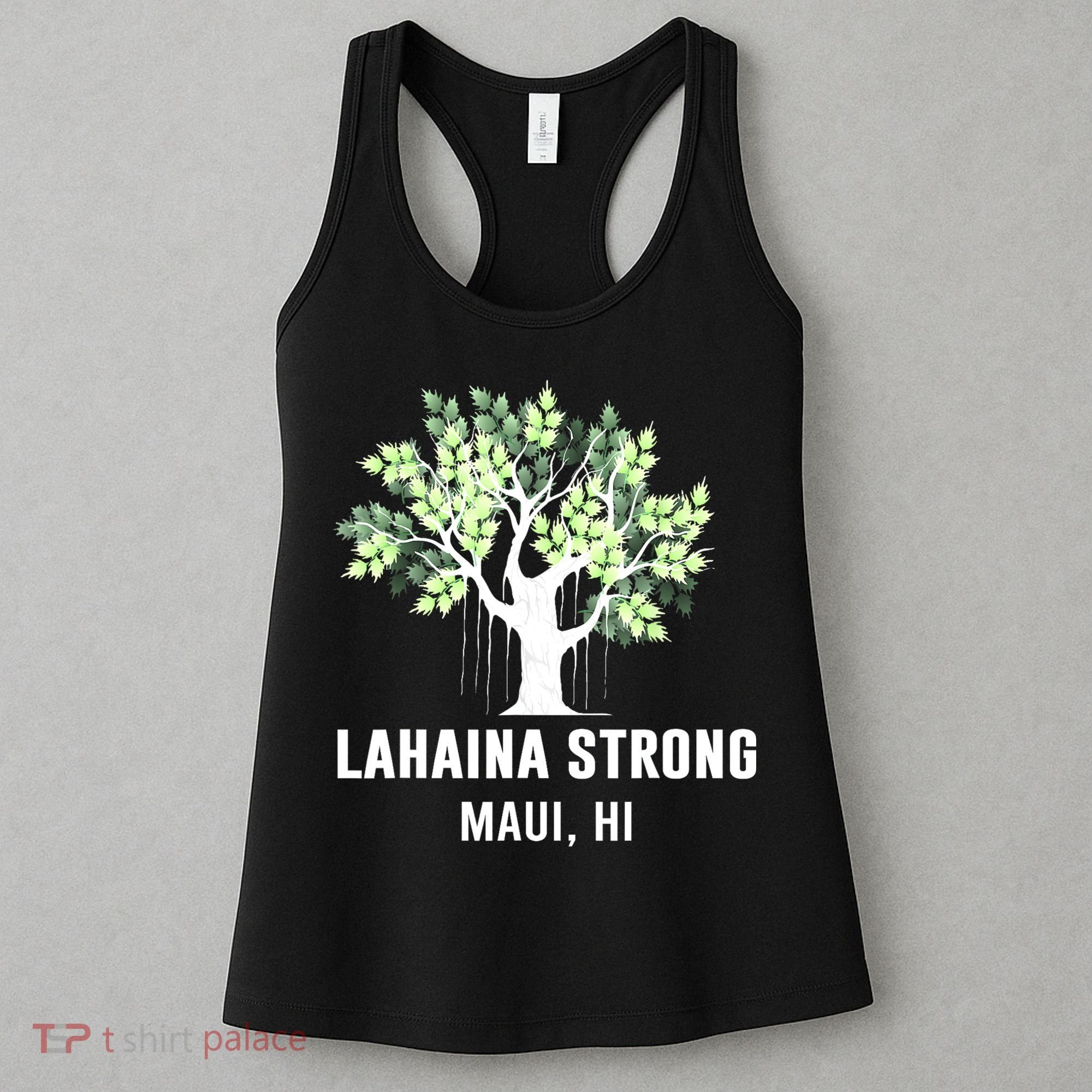 Lahaina Strong Maui Hawaii Old Banyan Tree Women's Tank Top