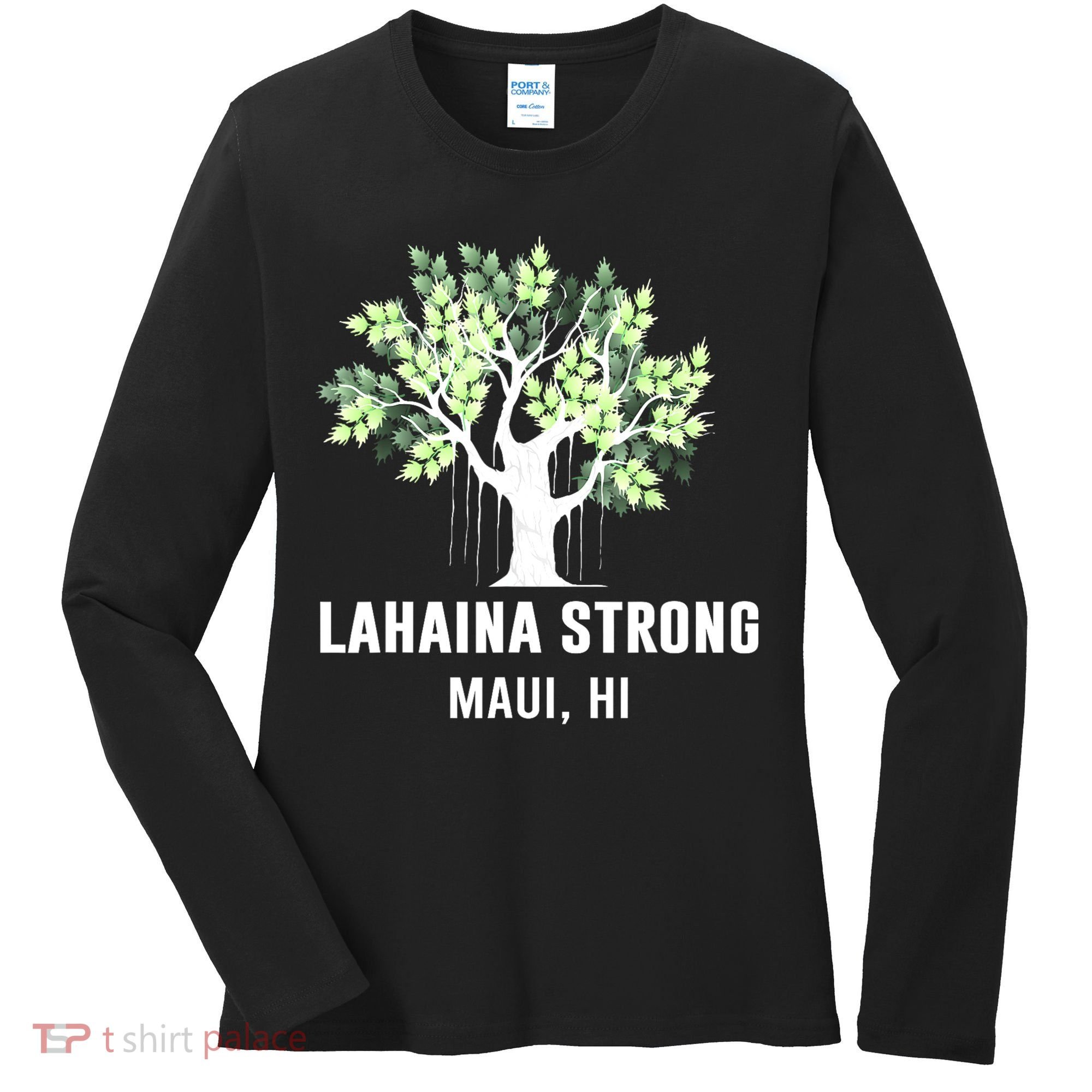 Lahaina Strong Maui Hawaii Old Banyan Tree Women's Long Sleeve Shirt