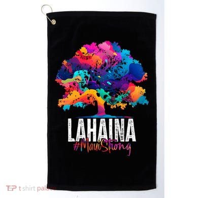 Lahaina Strong Maui Hawaii Old Banyan Tree Golf Towel