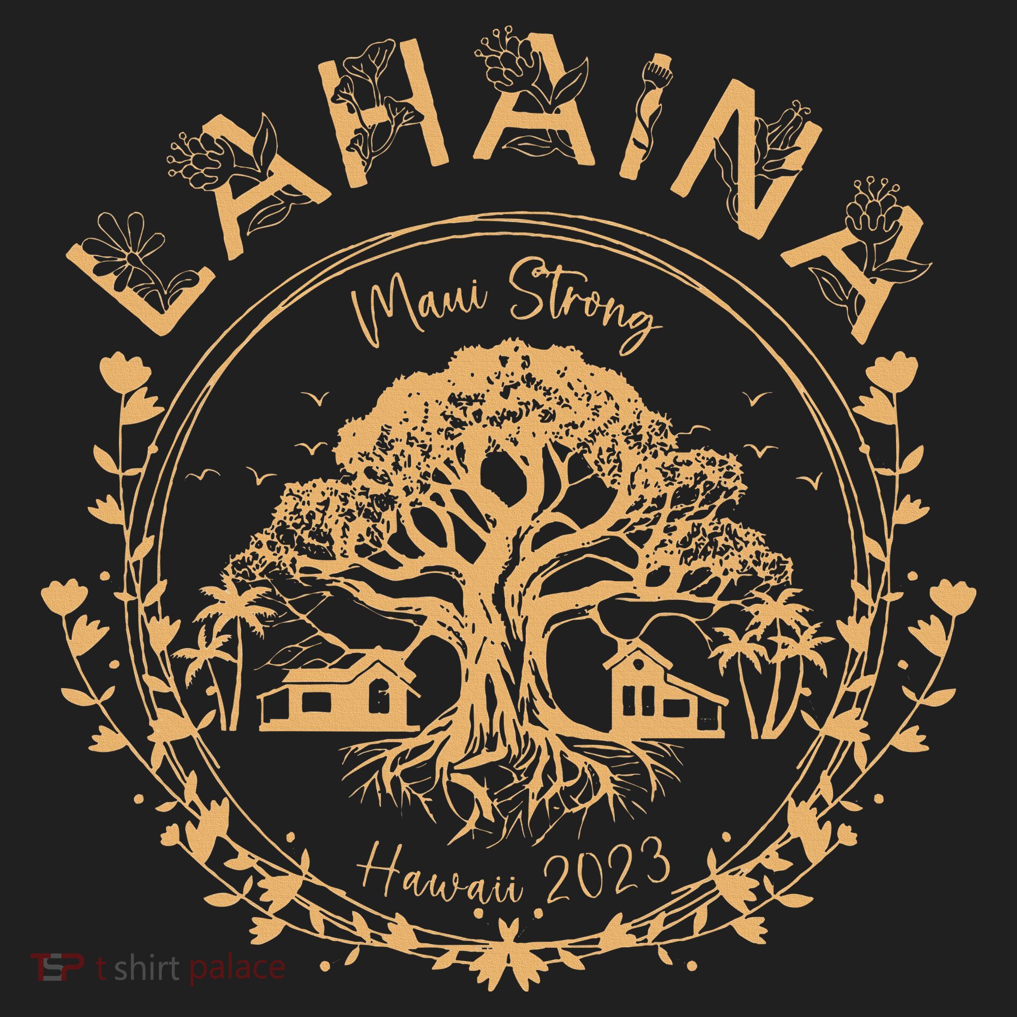 Lahaina Strong Maui Hawaii Old Banyan Tree saving squad Beanie