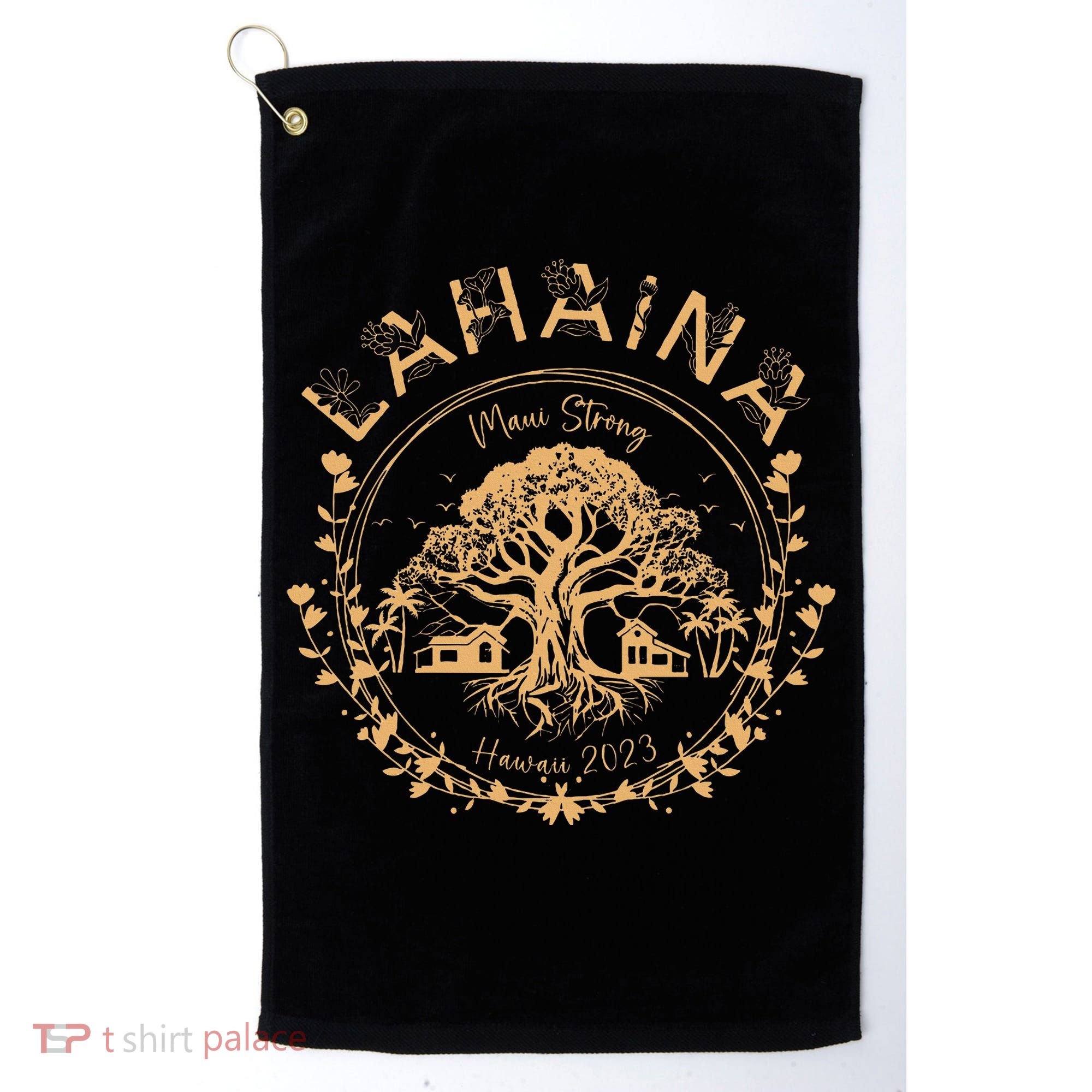 Lahaina Strong Maui Hawaii Old Banyan Tree saving squad Golf Towel