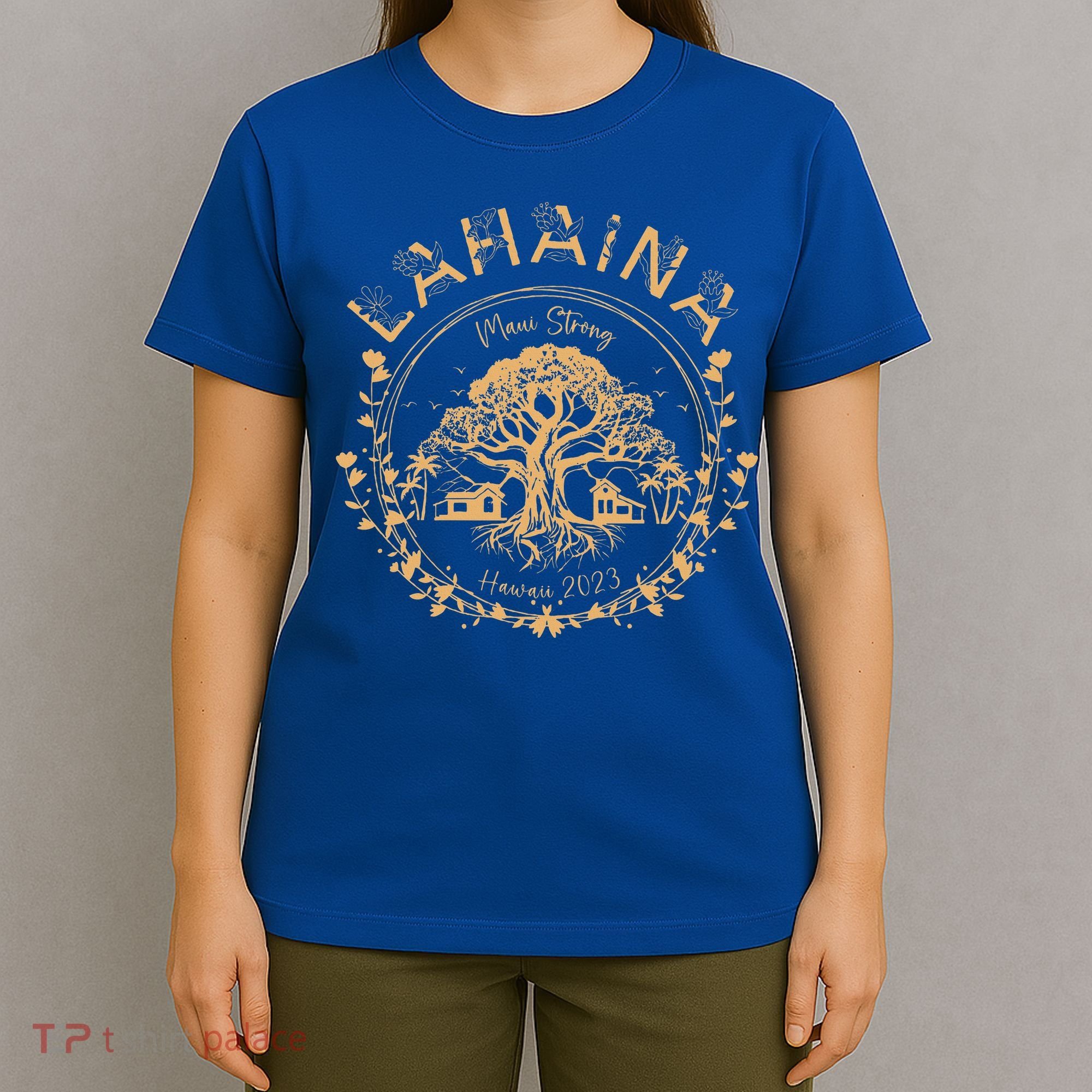 Lahaina Strong Maui Hawaii Old Banyan Tree saving squad T-Shirt