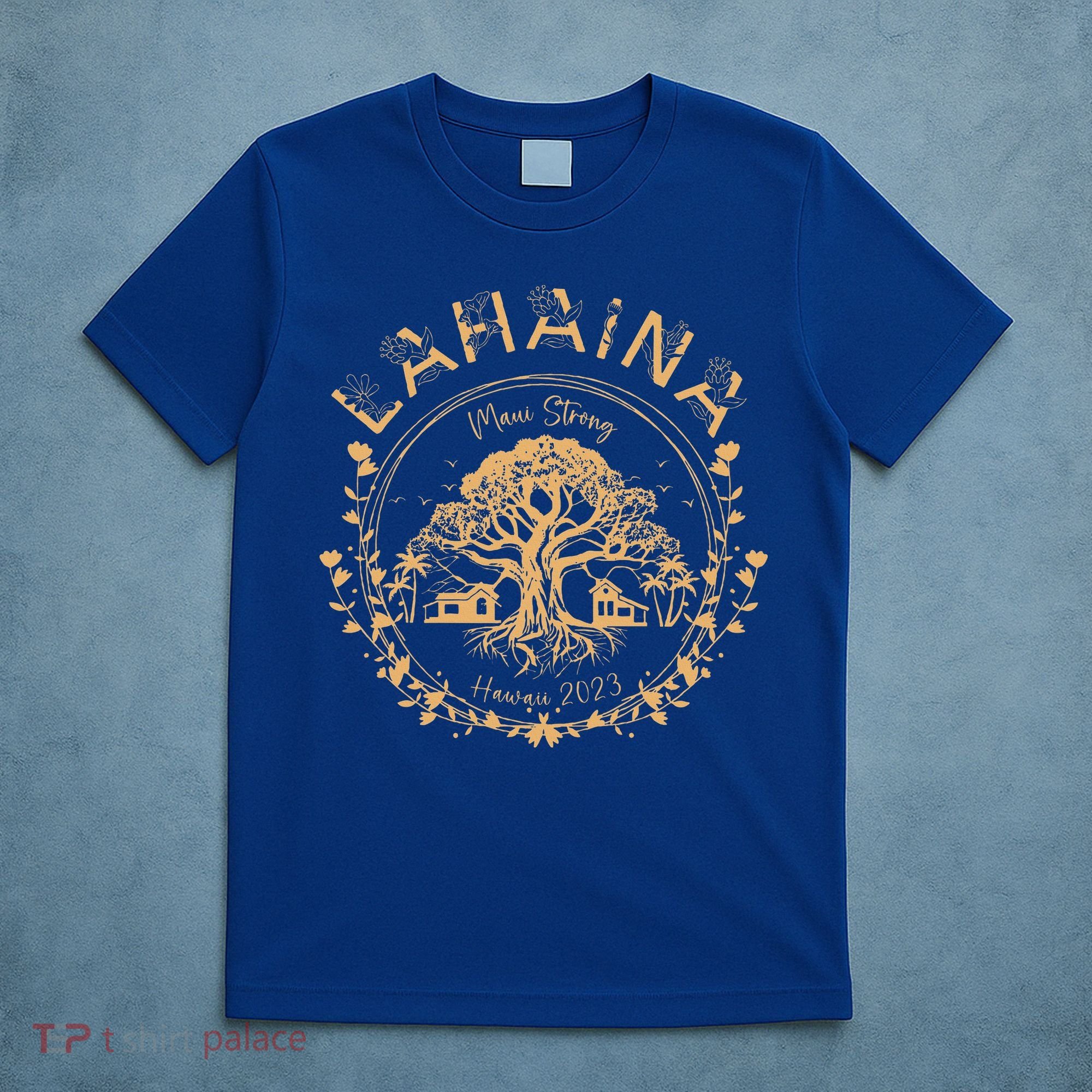 Lahaina Strong Maui Hawaii Old Banyan Tree saving squad T-Shirt