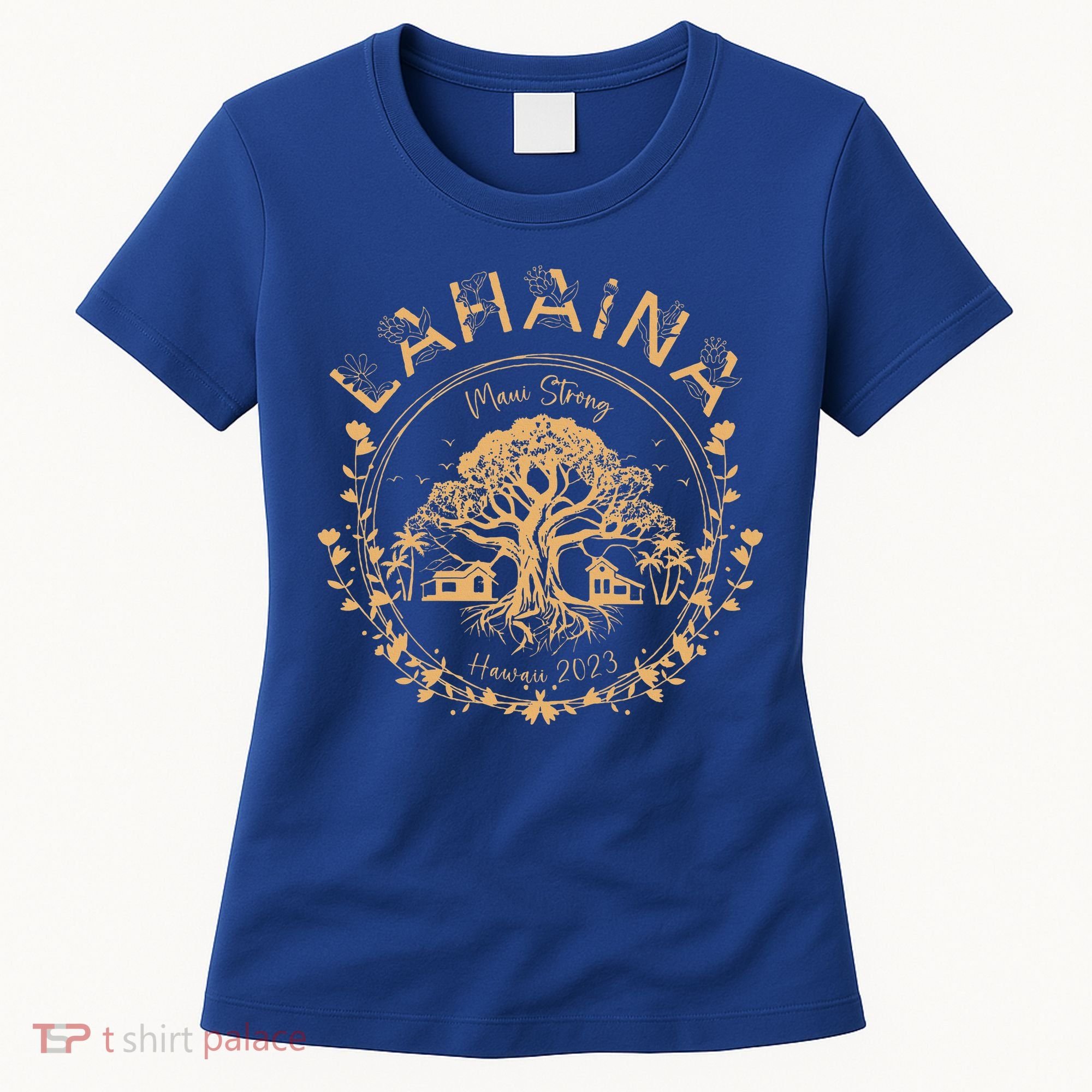 Lahaina Strong Maui Hawaii Old Banyan Tree saving squad Women's T-Shirt
