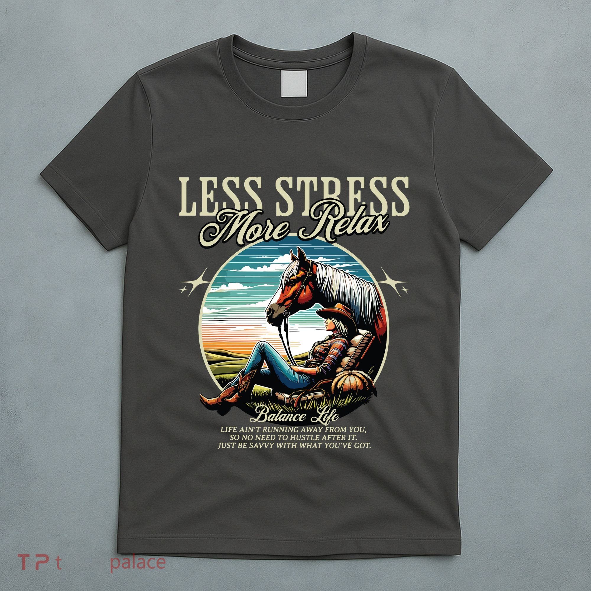 Less Stress More Relax Cowgirl T-Shirt