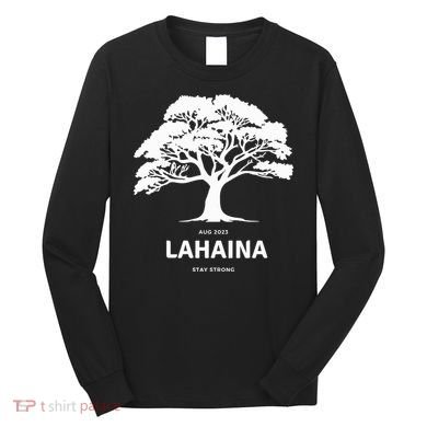 Lahaina Support Maui Strong Hawaii Long Sleeve Shirt