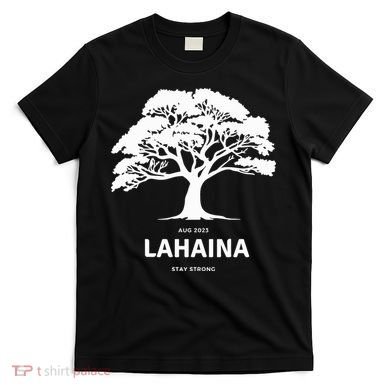 Lahaina Support Maui Strong Hawaii T-Shirt