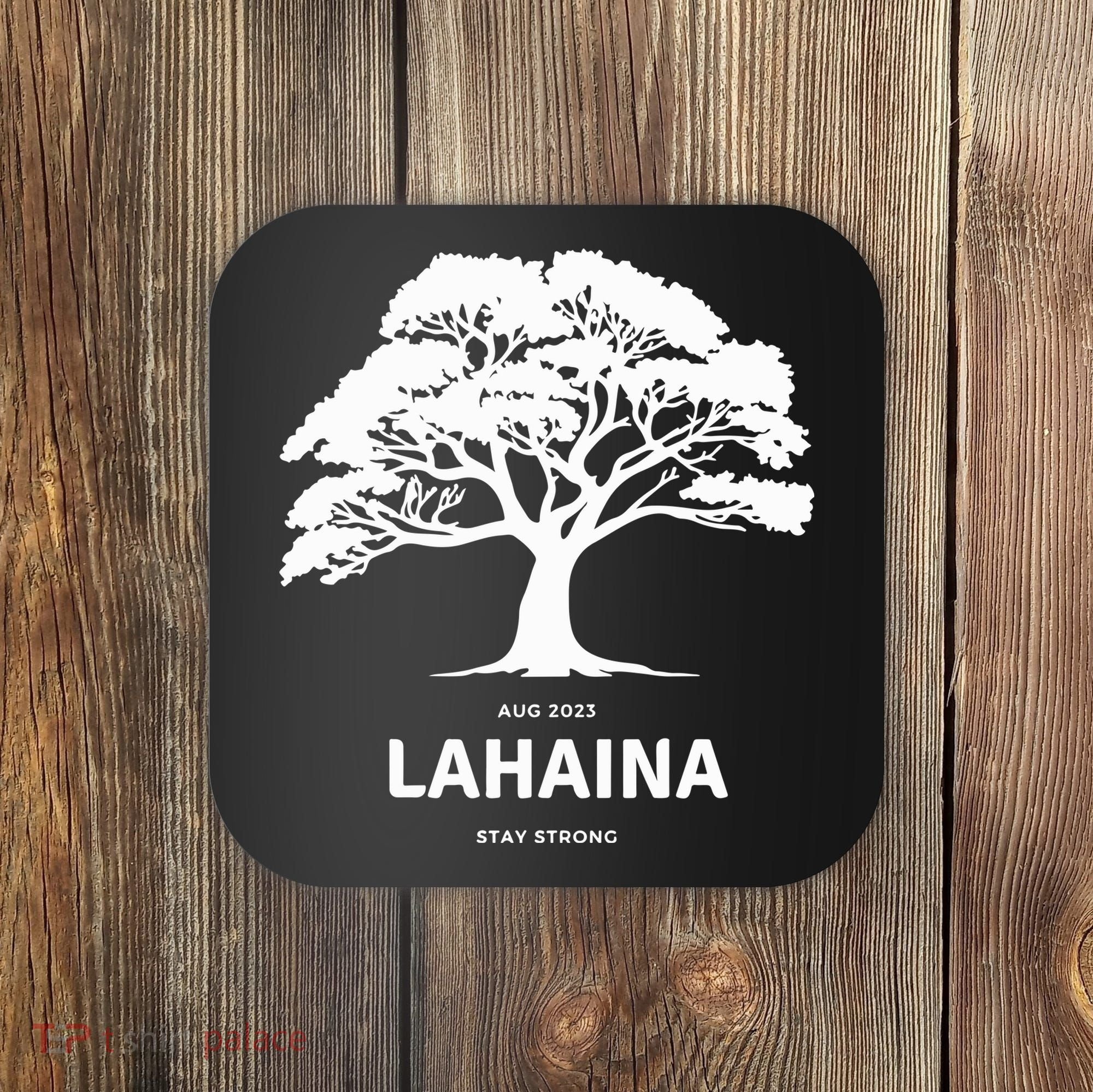 Lahaina Support Maui Strong Hawaii Coaster
