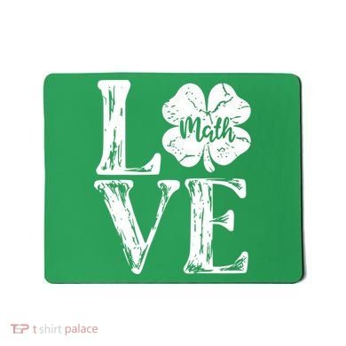 Love Shamrock Math Teacher St Patricks Day Mousepad