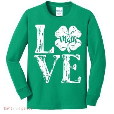 Love Shamrock Math Teacher St Patricks Day Kids Long Sleeve Shirt