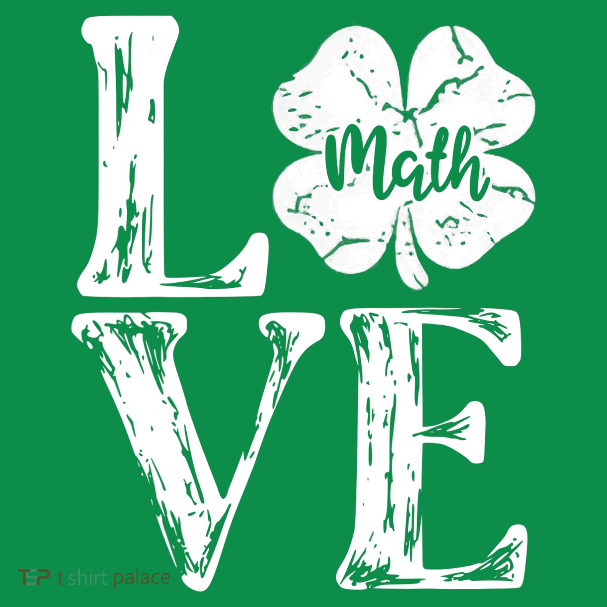 Love Shamrock Math Teacher St Patricks Day Kids T-Shirt