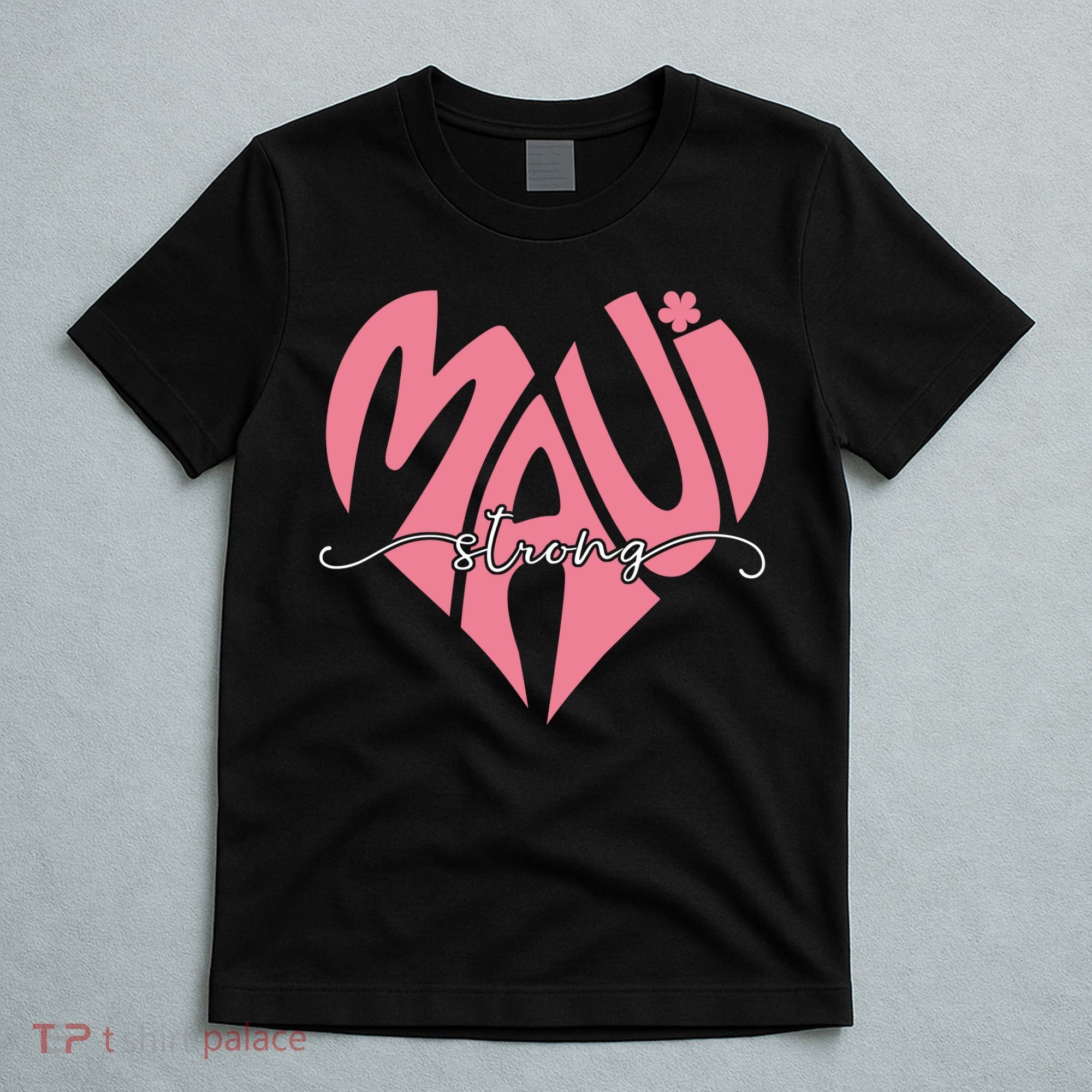 Love Support Maui Strong T-Shirt
