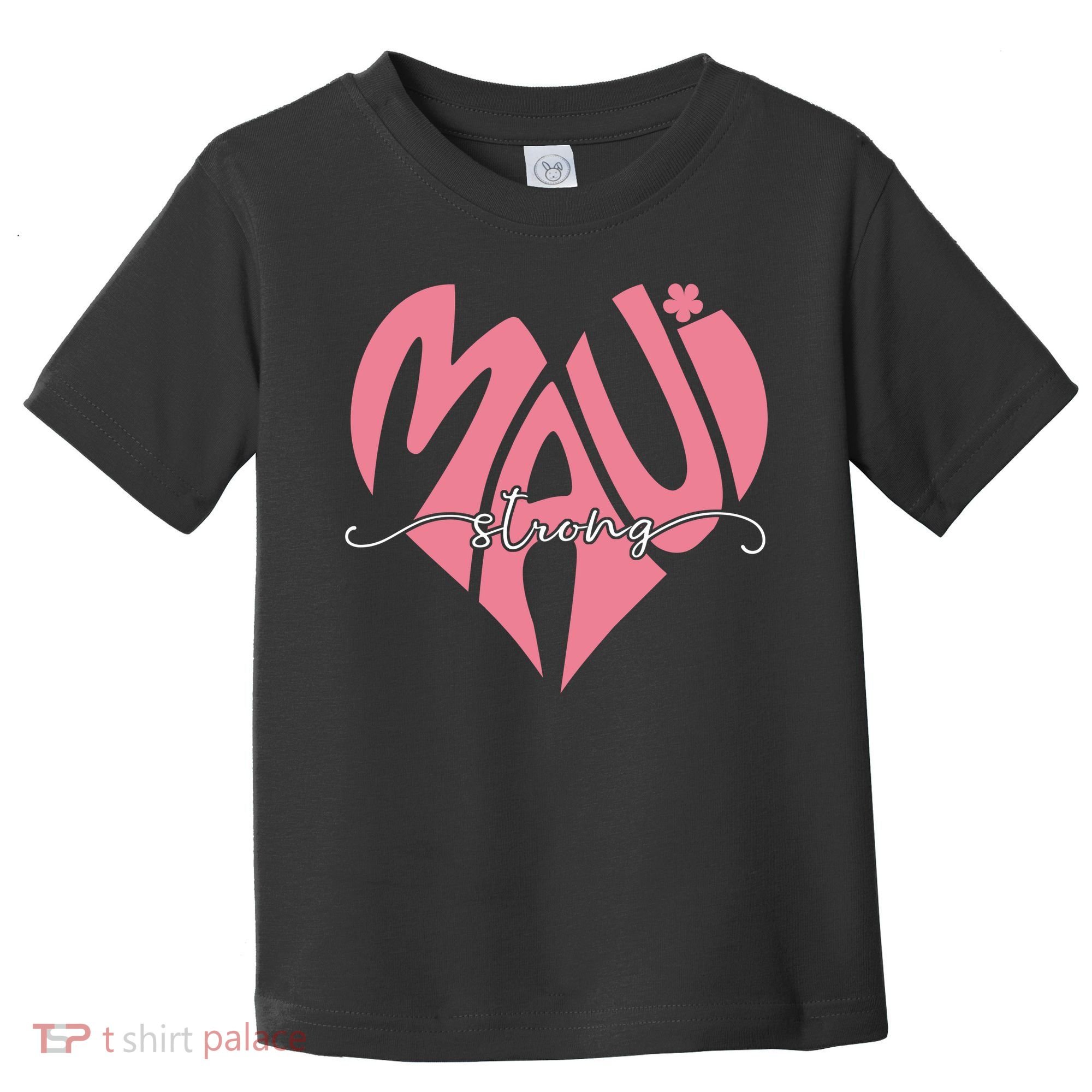 Love Support Maui Strong Toddler T-Shirt