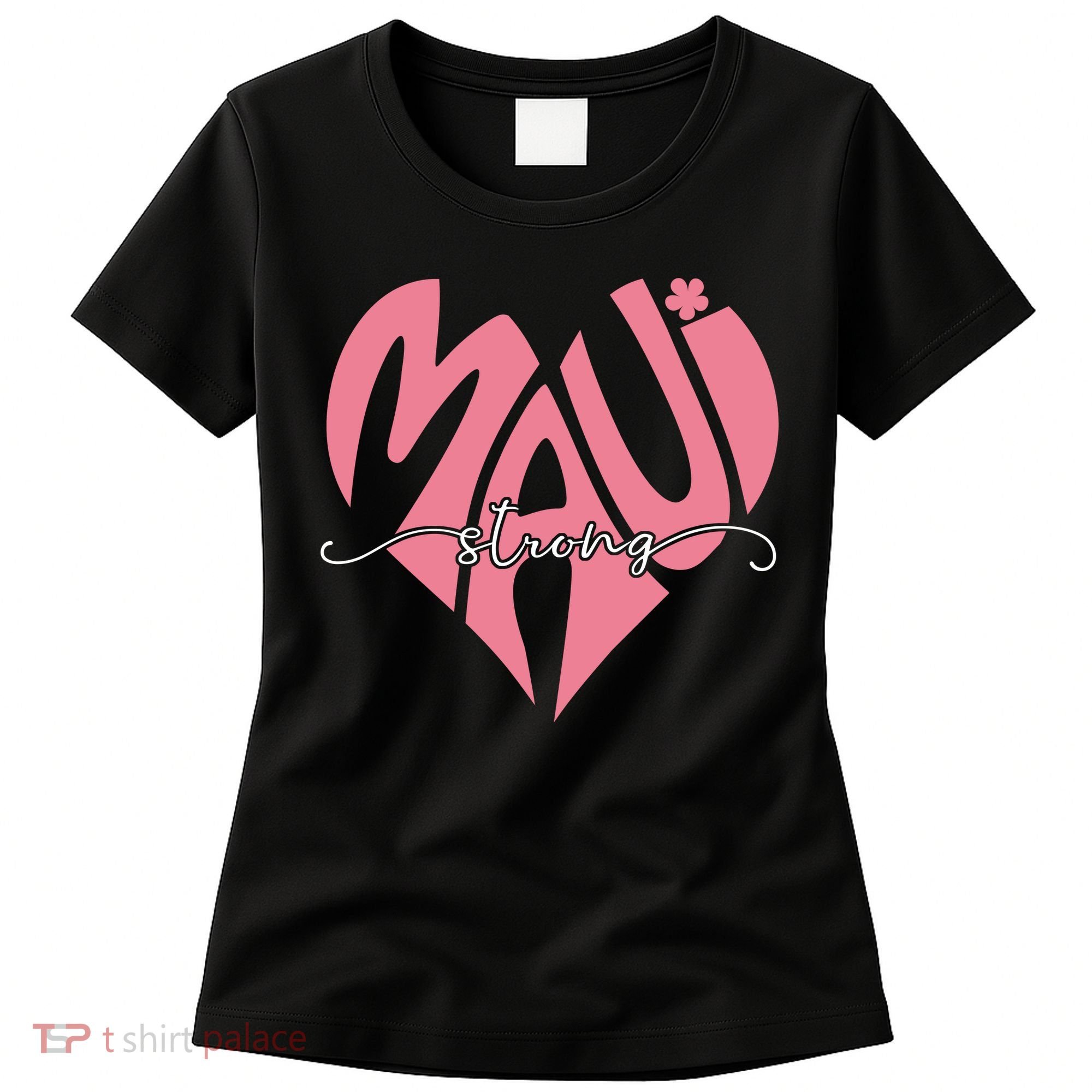 Love Support Maui Strong Women's T-Shirt