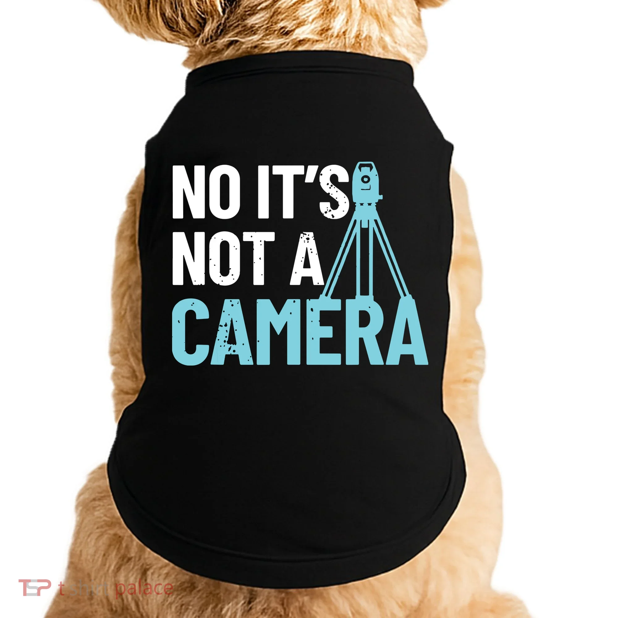 Land Surveyor No Its Not A Camera Surveyor Doggie Tank