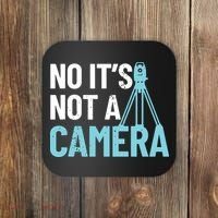 Land Surveyor No Its Not A Camera Surveyor Coaster thumb 0