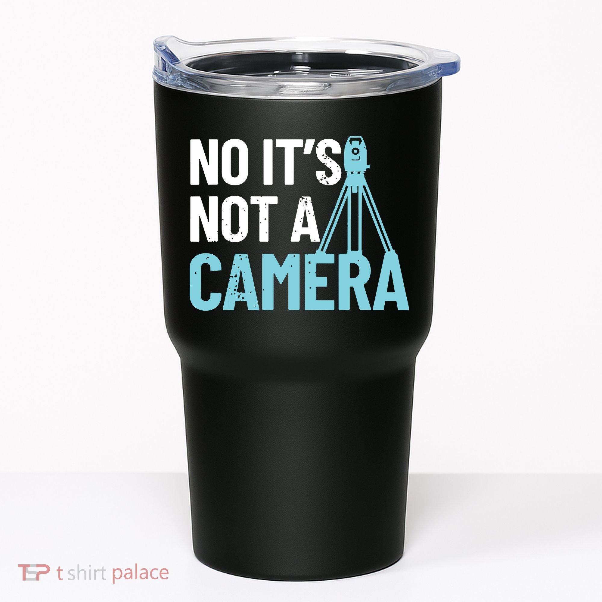 Land Surveyor No Its Not A Camera Surveyor Tumbler
