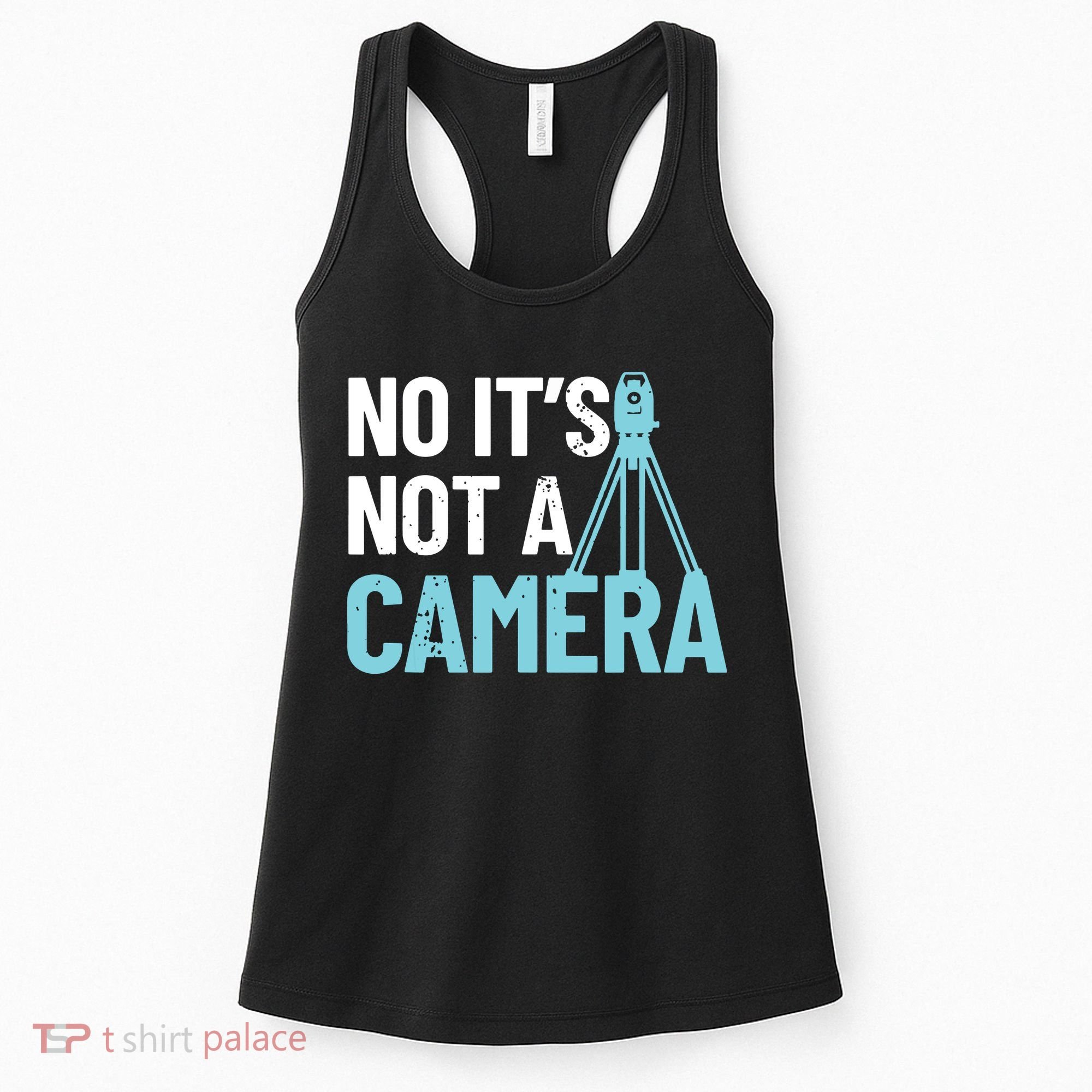 Land Surveyor No Its Not A Camera Surveyor Women's Tank Top