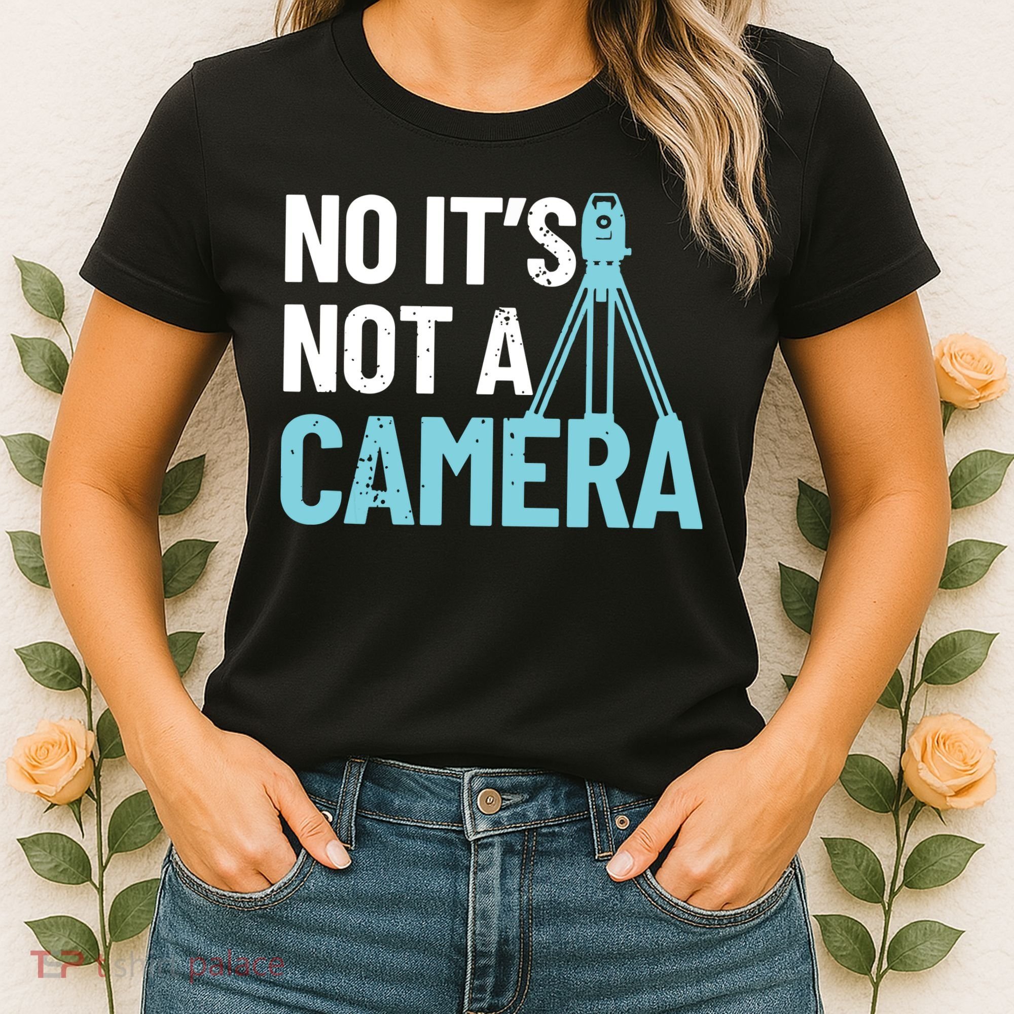 Land Surveyor No Its Not A Camera Surveyor Women's T-Shirt
