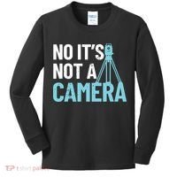 Land Surveyor No Its Not A Camera Surveyor Kids Long Sleeve Shirt thumb 0