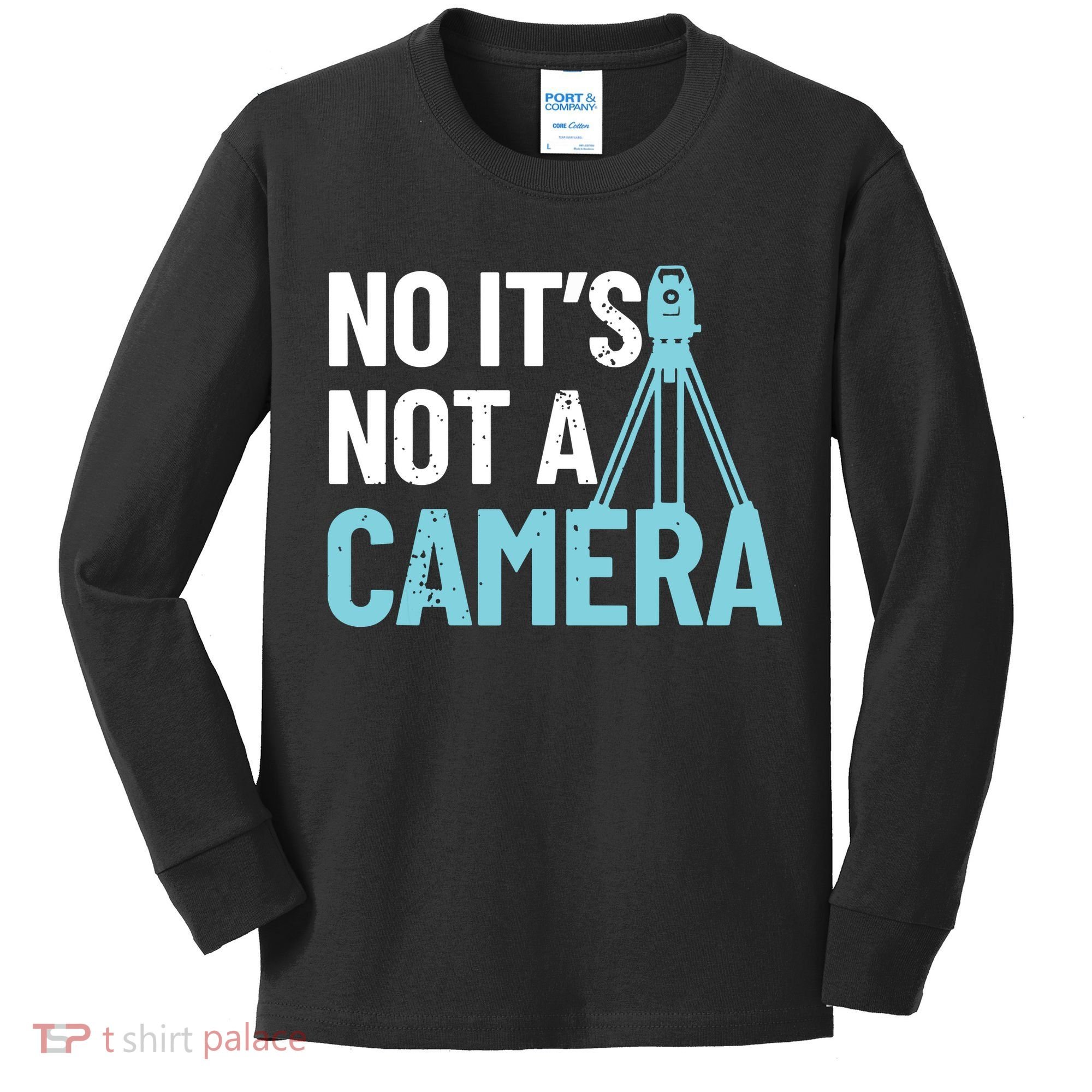 Land Surveyor No Its Not A Camera Surveyor Kids Long Sleeve Shirt