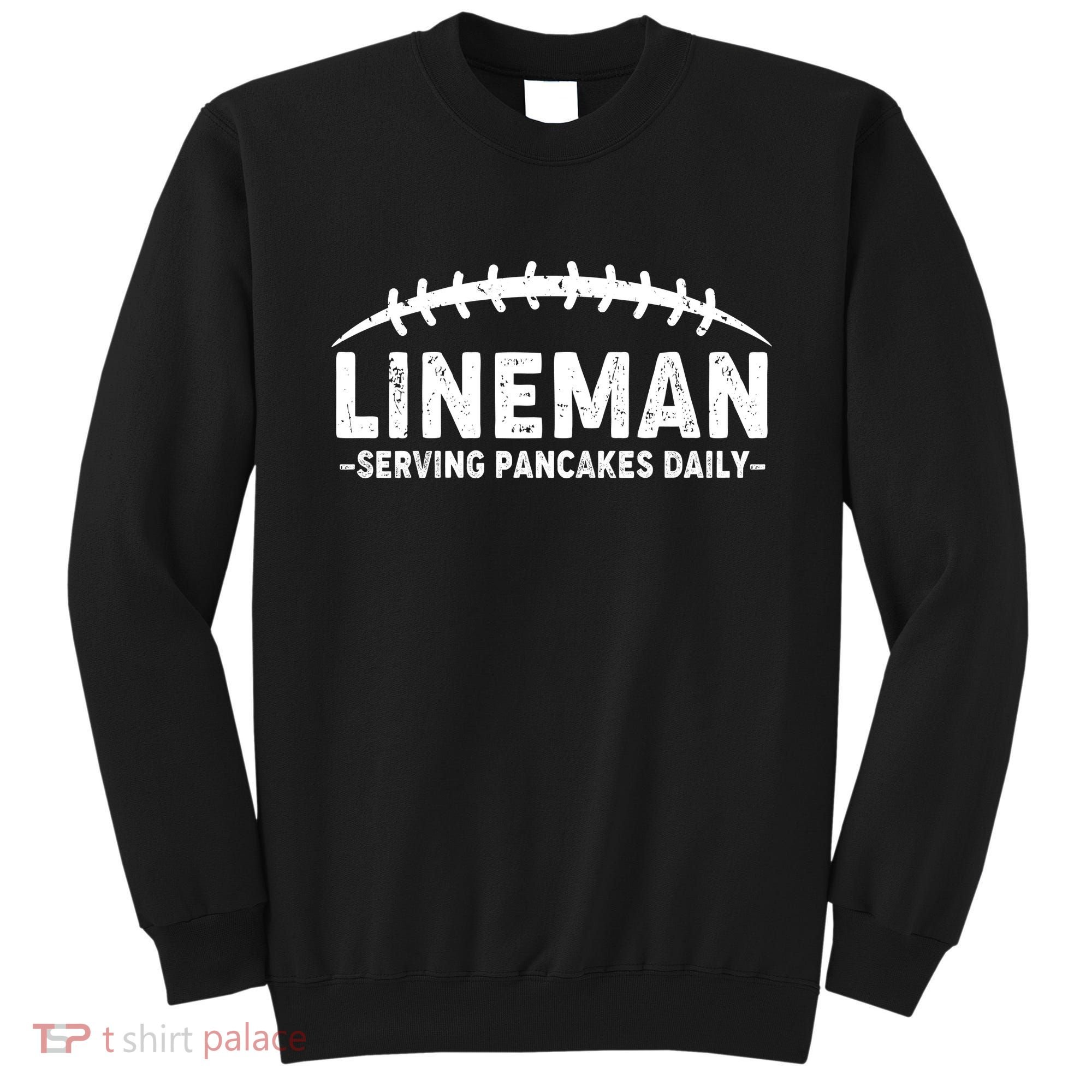 Lineman Serving Pancakes Daily Football Sweatshirt