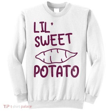Lil Sweet Potato Sweatshirt