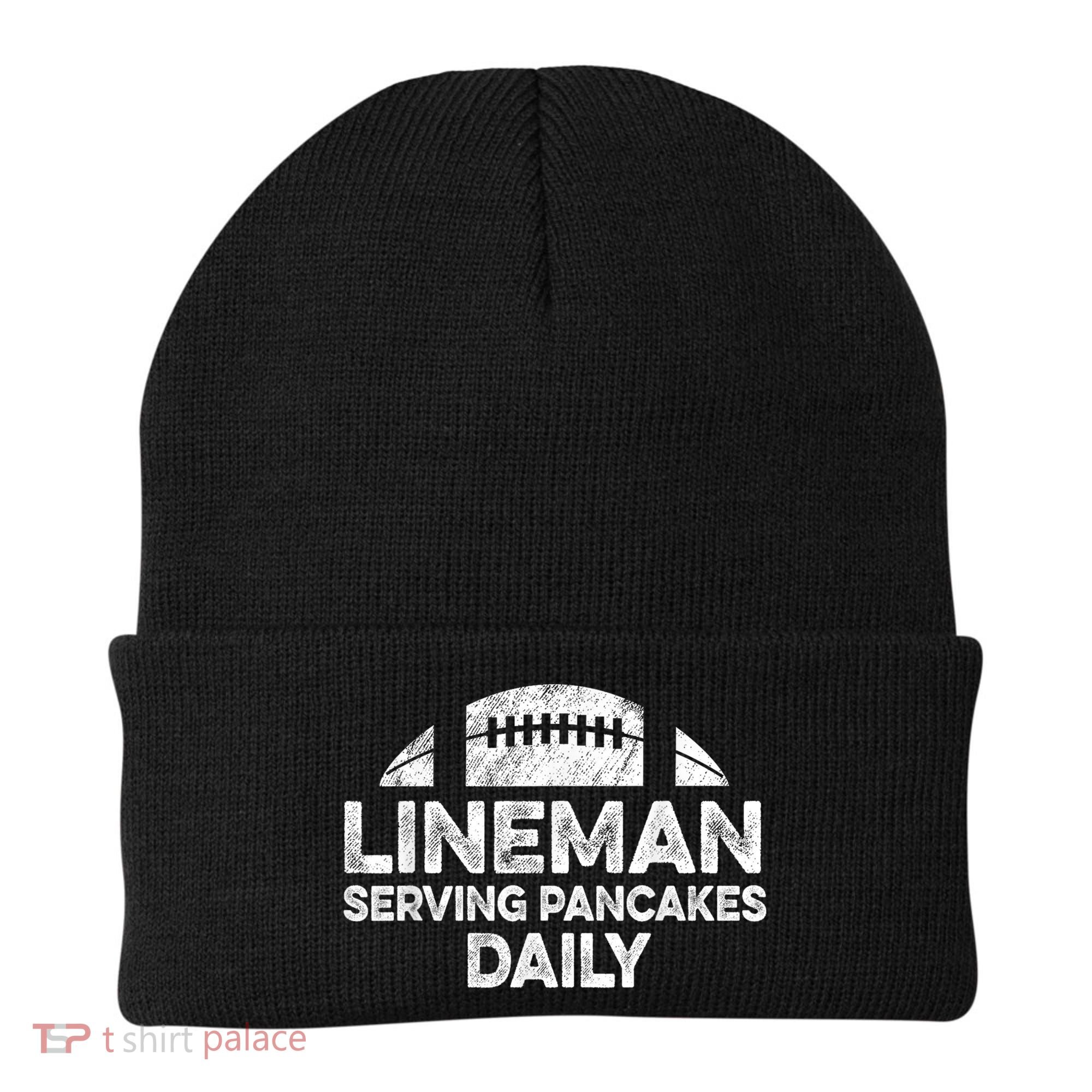 Lineman Serving Pancakes Daily Football Offensive Lineman Beanie