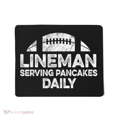 Lineman Serving Pancakes Daily Football Offensive Lineman Mousepad