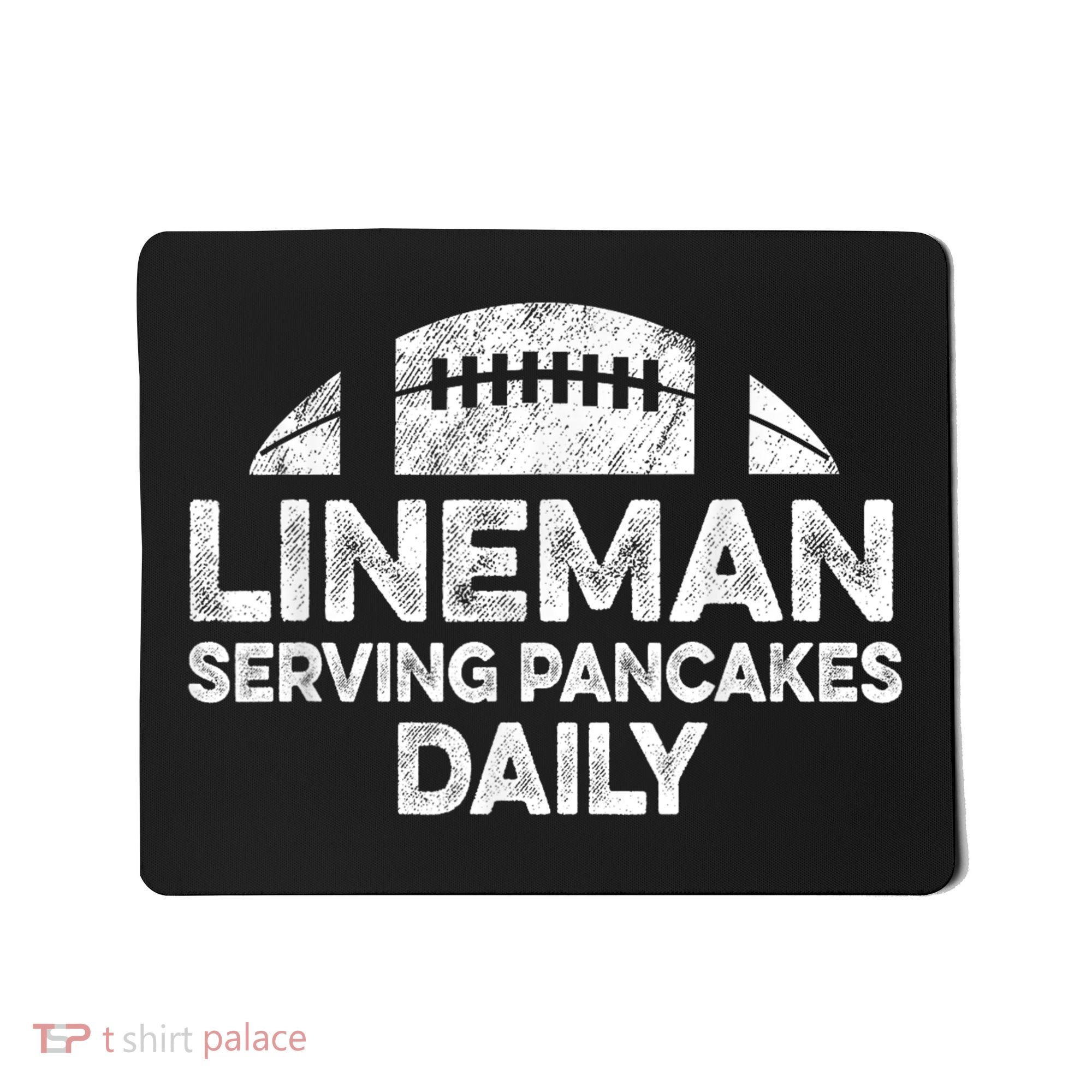 Lineman Serving Pancakes Daily Football Offensive Lineman Mousepad