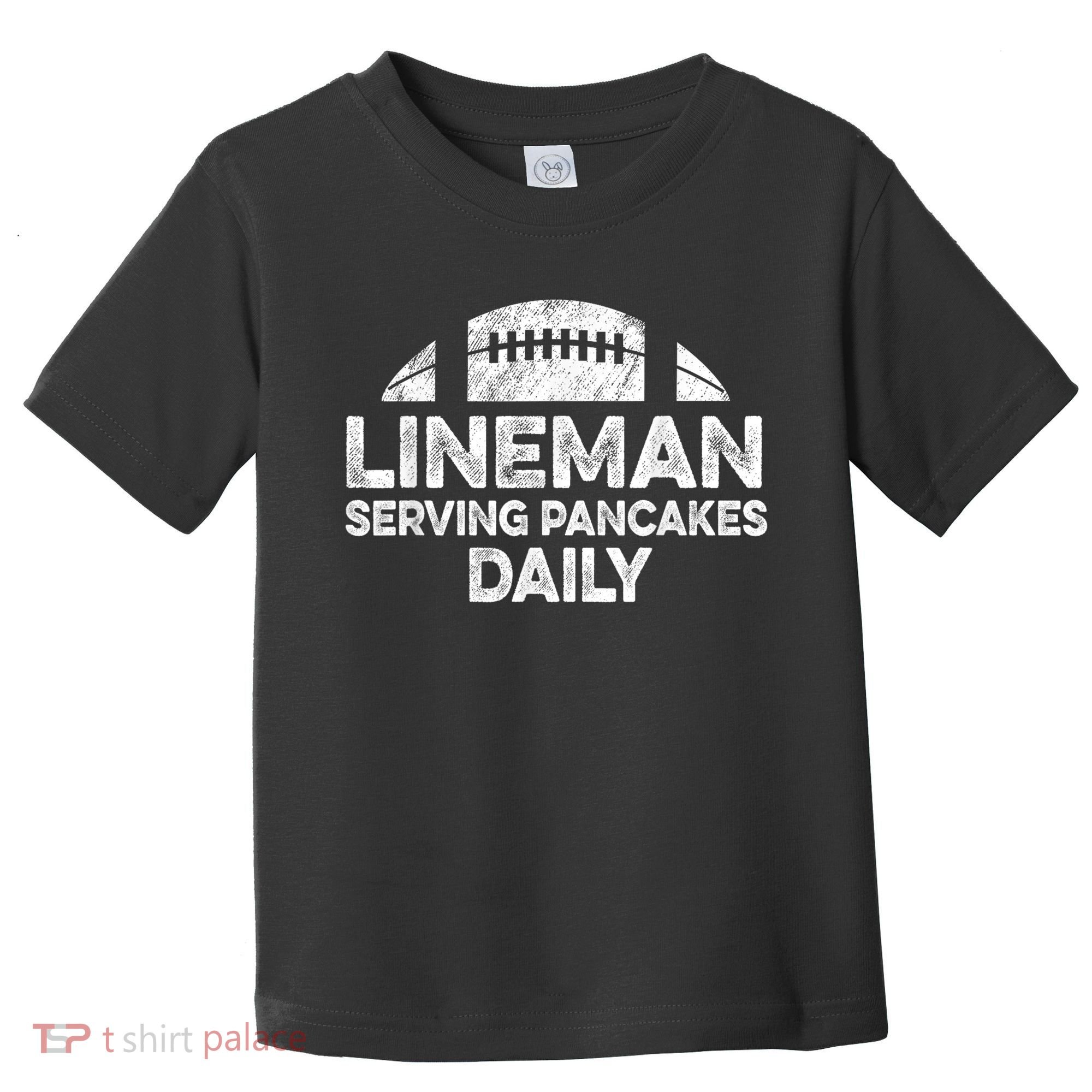 Lineman Serving Pancakes Daily Football Offensive Lineman Toddler T-Shirt