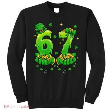 Lucky St Patrick's Day 67 Six Seven Drip Hands Sweatshirt
