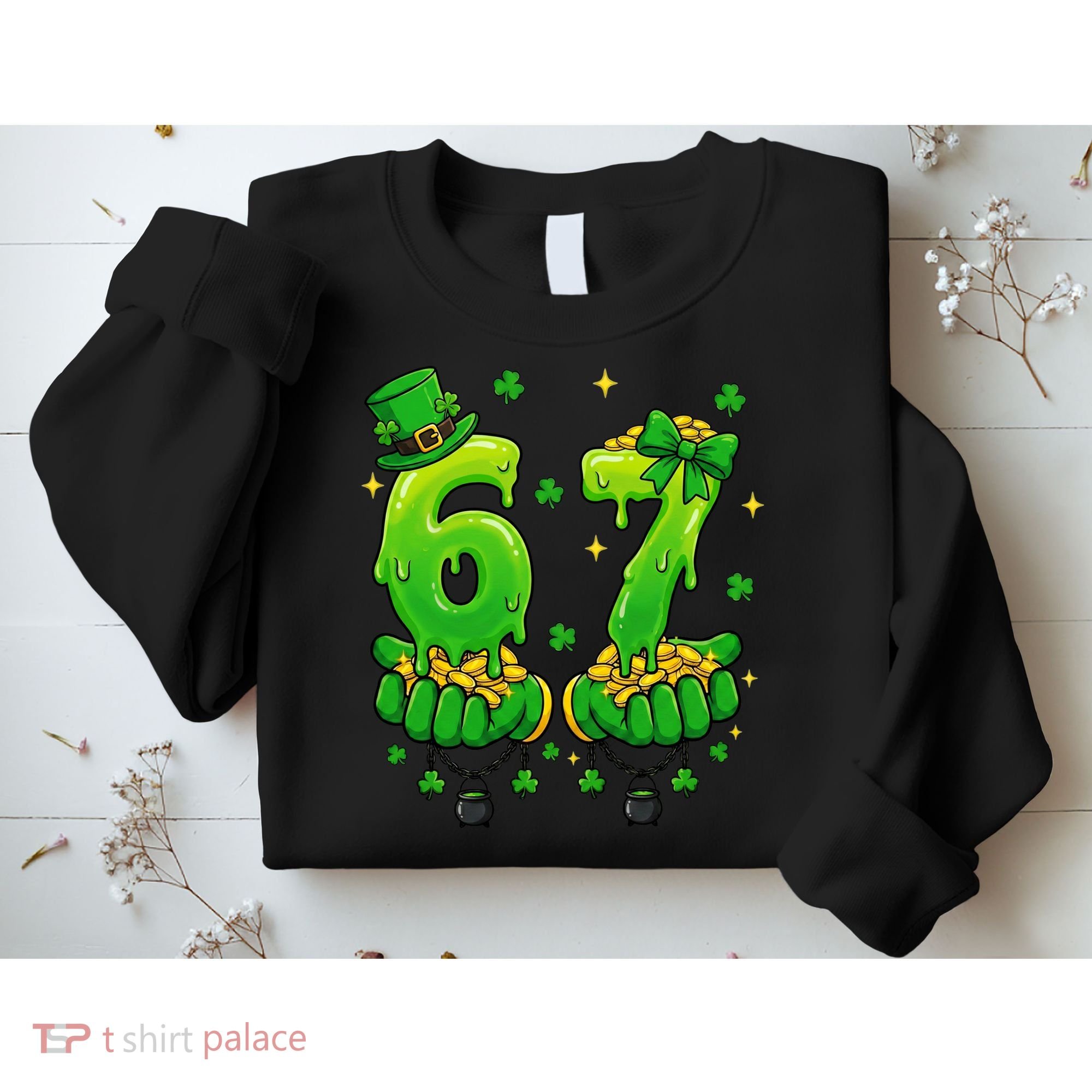 Lucky St Patrick's Day 67 Six Seven Drip Hands Sweatshirt
