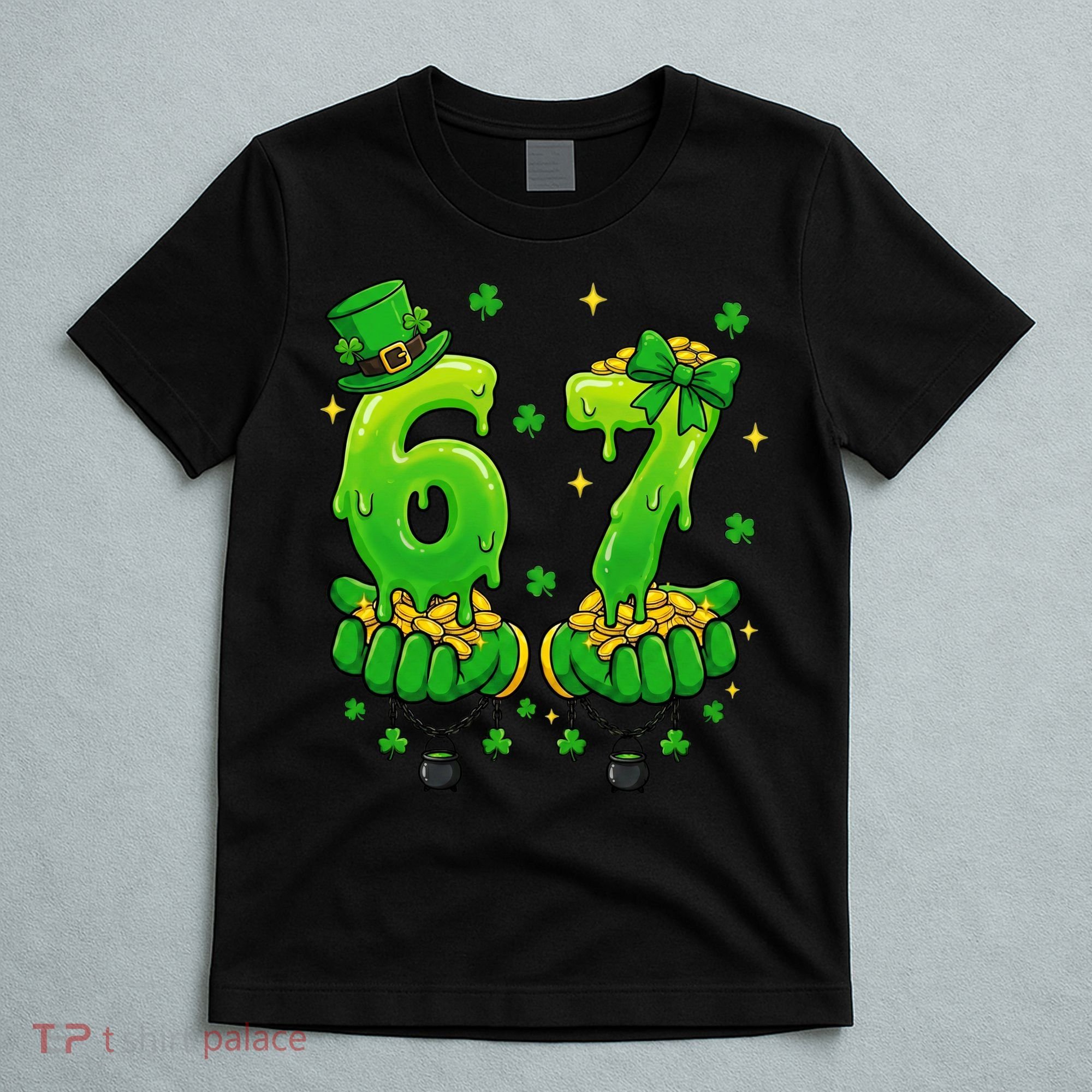 Lucky St Patrick's Day 67 Six Seven Drip Hands T-Shirt