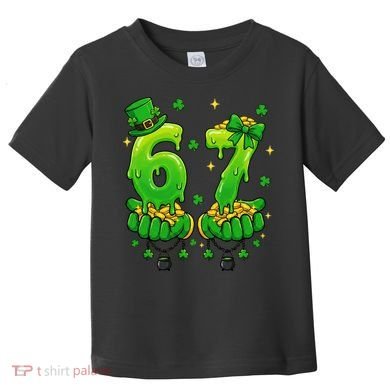 Lucky St Patrick's Day 67 Six Seven Drip Hands Toddler T-Shirt