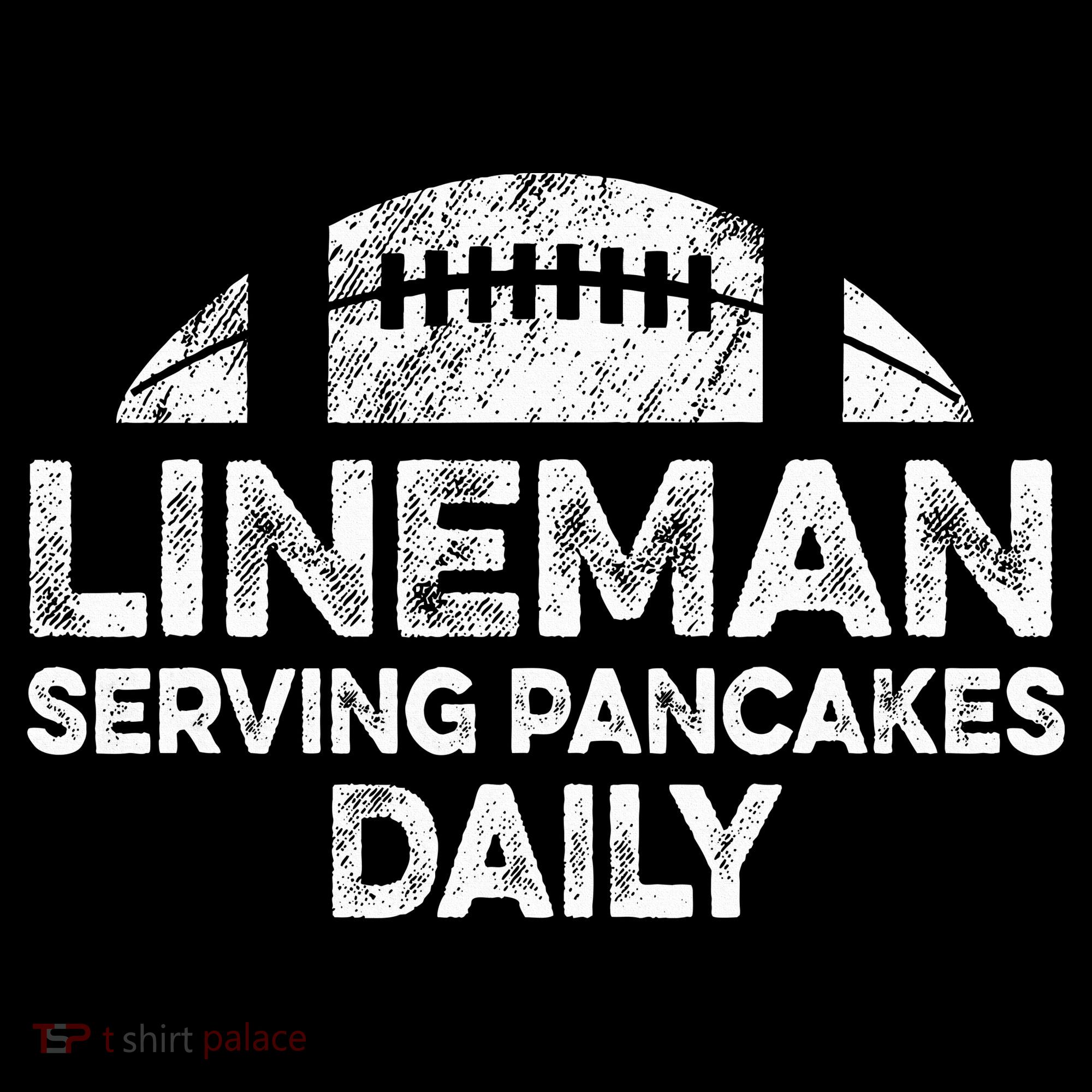 Lineman Serving Pancakes Daily Football Offensive Lineman Sweatshirt