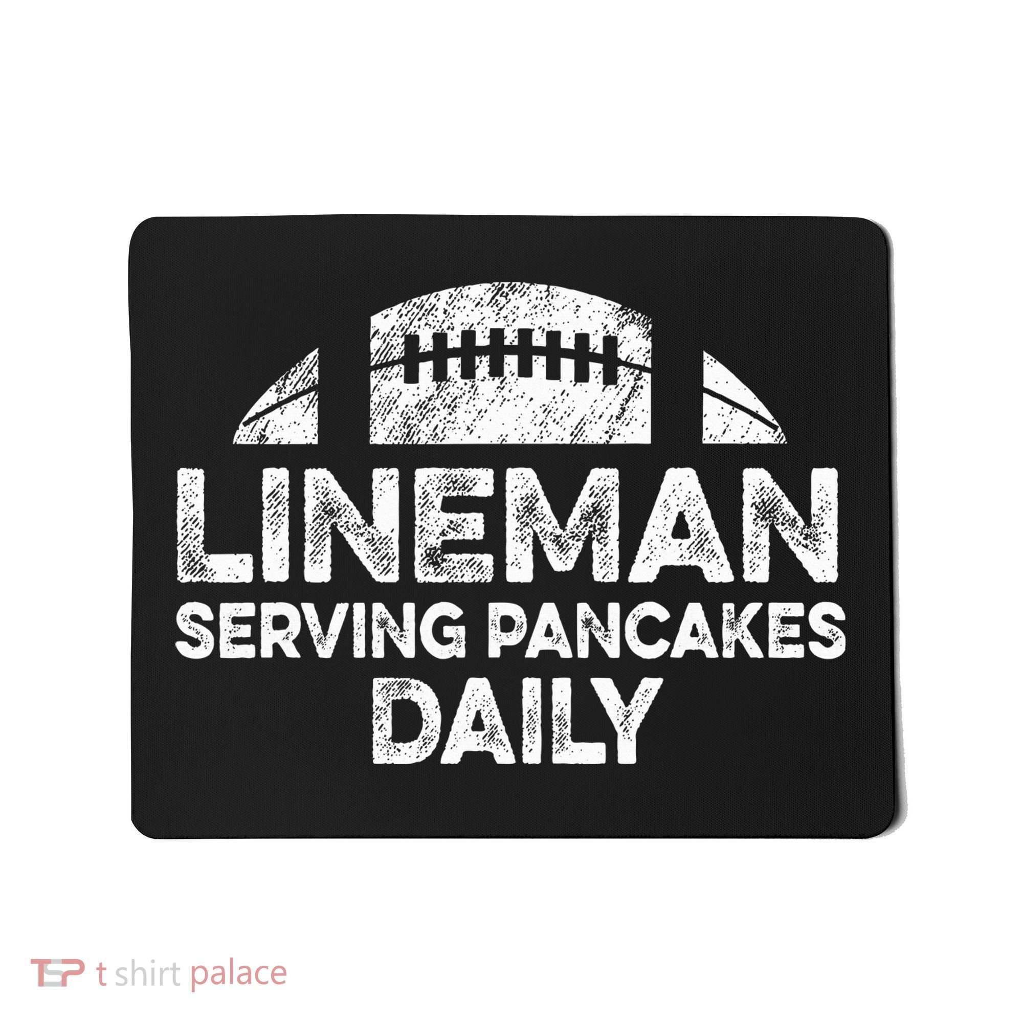 Lineman Serving Pancakes Daily Football Offensive Lineman Mousepad
