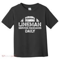Lineman Serving Pancakes Daily Football Offensive Lineman Toddler T-Shirt thumb 0