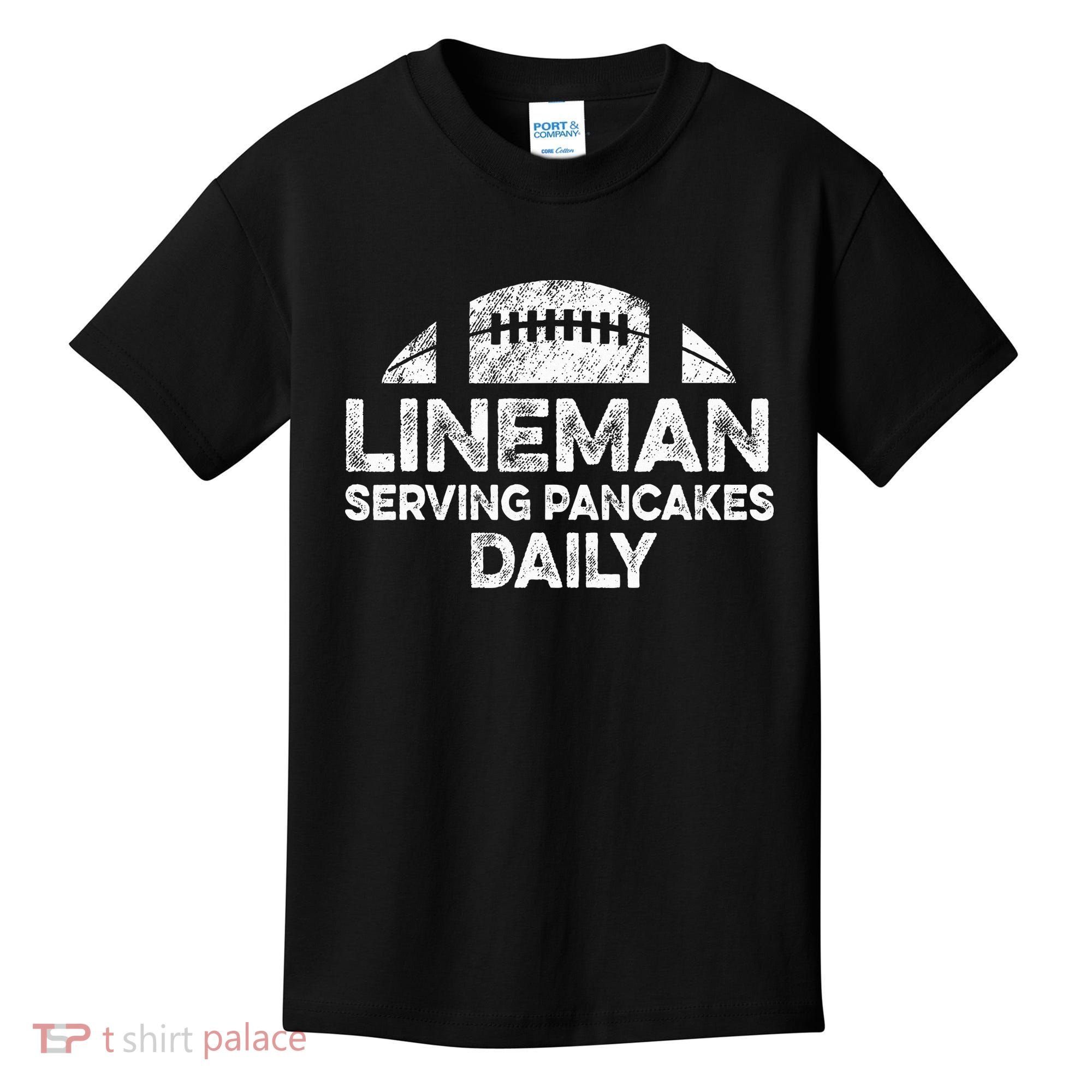 Lineman Serving Pancakes Daily Football Offensive Lineman Kids T-Shirt