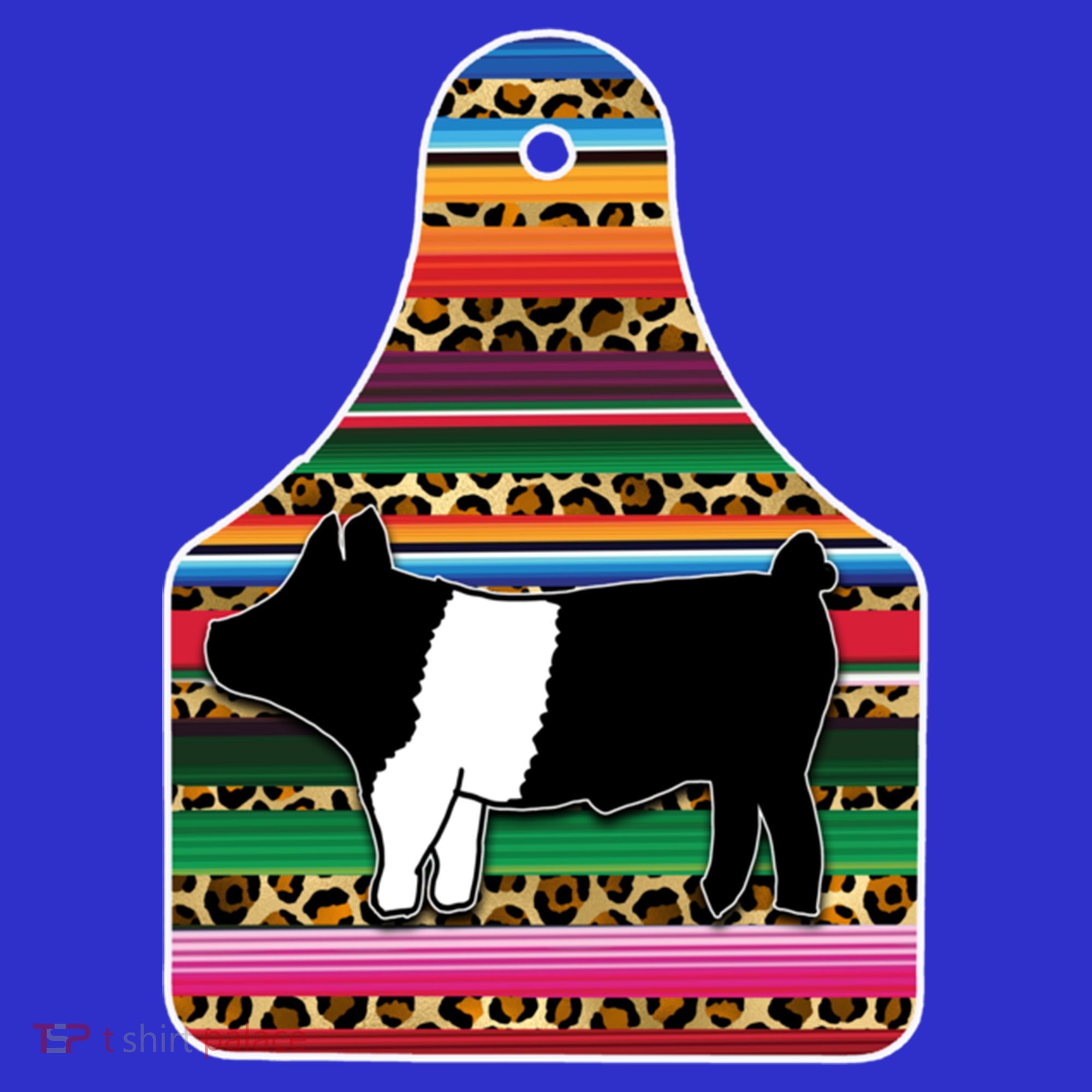 Livestock Show Pig Cheetah Serape Ear Tag Hamp Swine Gift T-Shirt