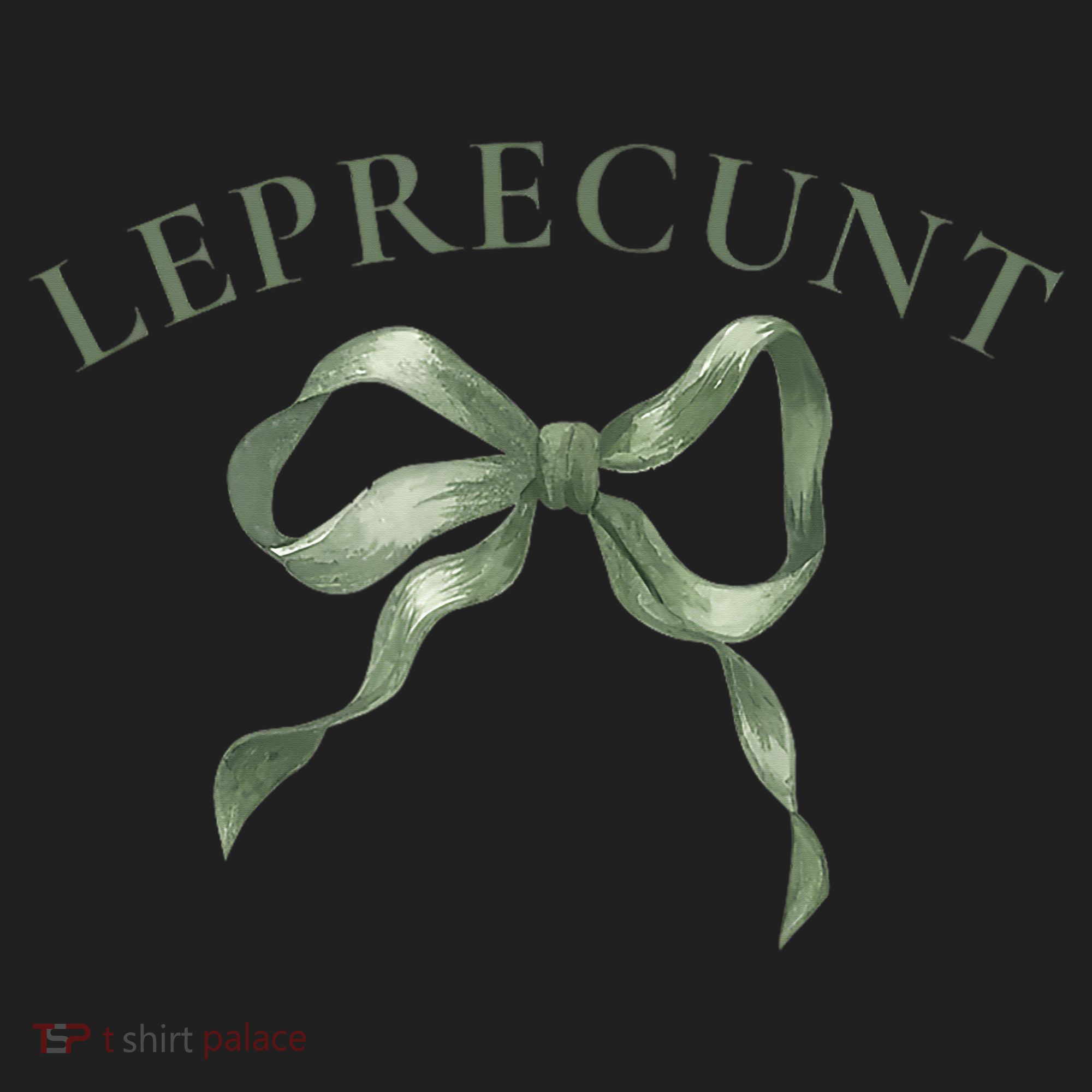 LEPRECUNT St. Patricks 'S Leprecunt Cotteque Irish Bow Women's Sweatshirt