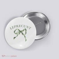 LEPRECUNT St. Patricks 'S Leprecunt Cotteque Irish Bow Button thumb 0