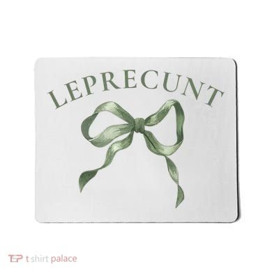 LEPRECUNT St. Patricks 'S Leprecunt Cotteque Irish Bow Mousepad