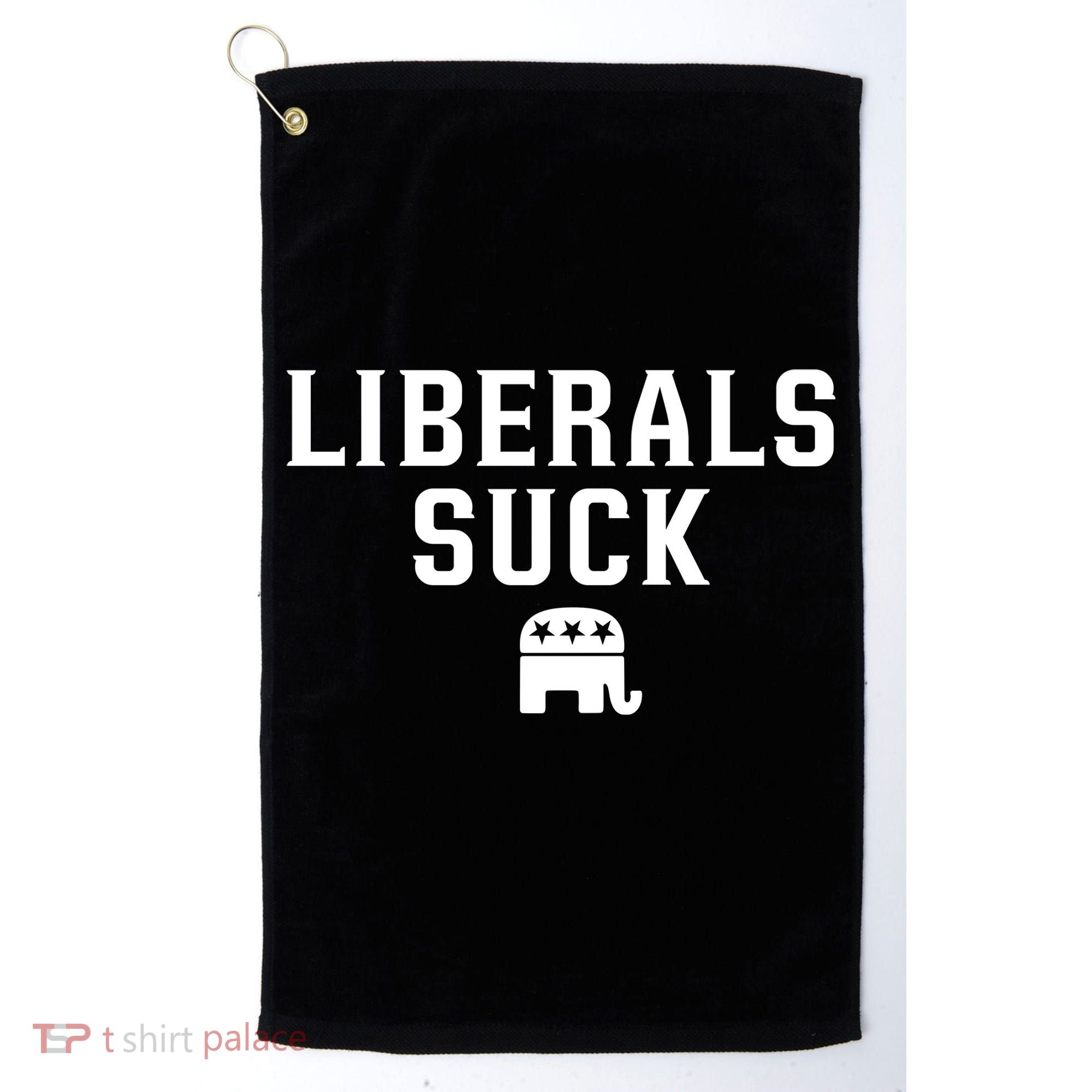 Liberals Suck Republican Party Elephant Conservatives Golf Towel