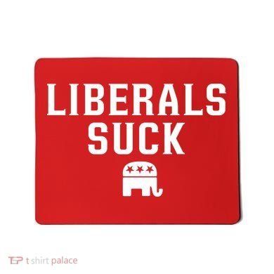 Liberals Suck Republican Party Elephant Conservatives Mousepad
