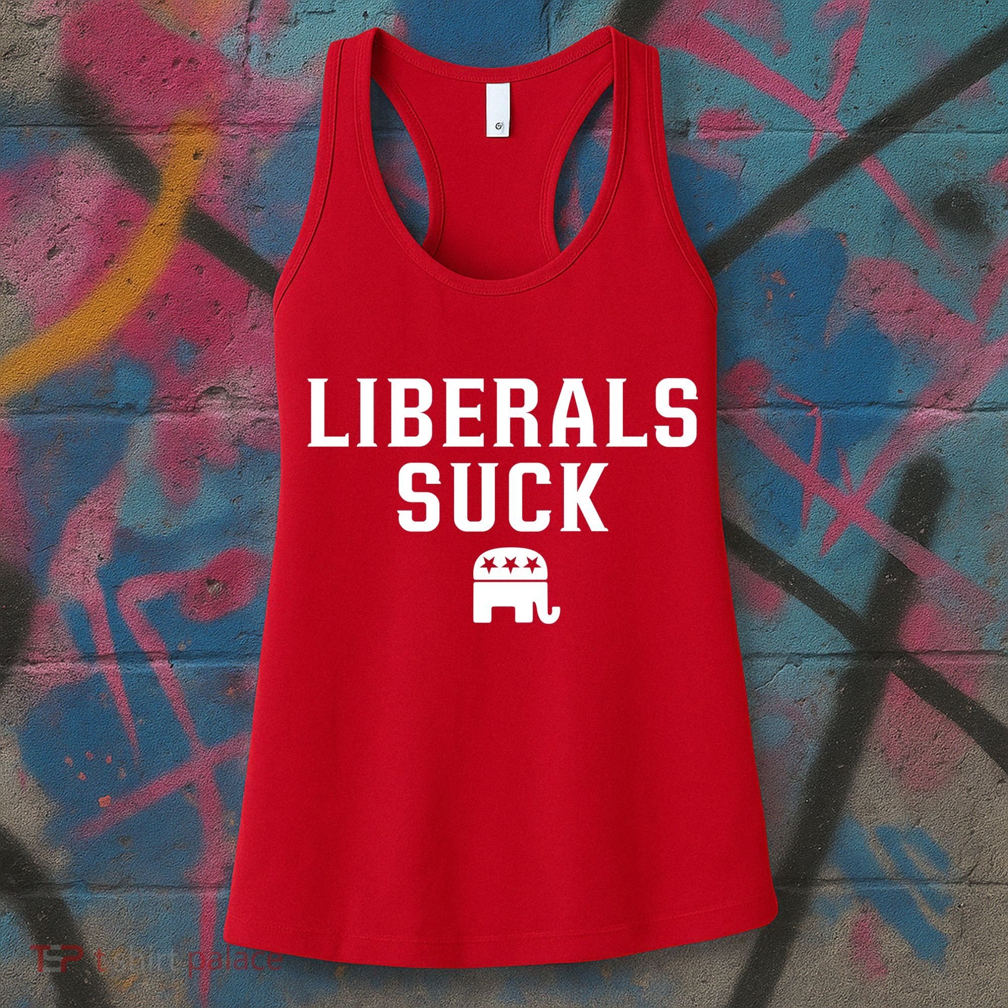 Liberals Suck Republican Party Elephant Conservatives Women's Tank Top