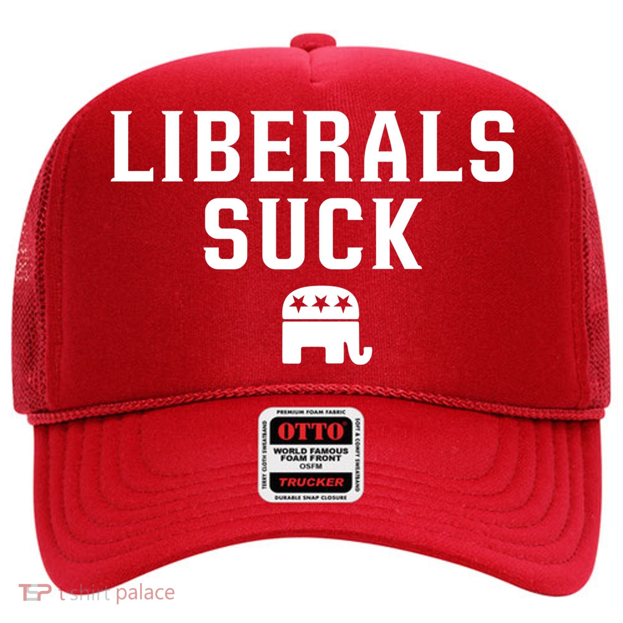 Liberals Suck Republican Party Elephant Conservatives Hat