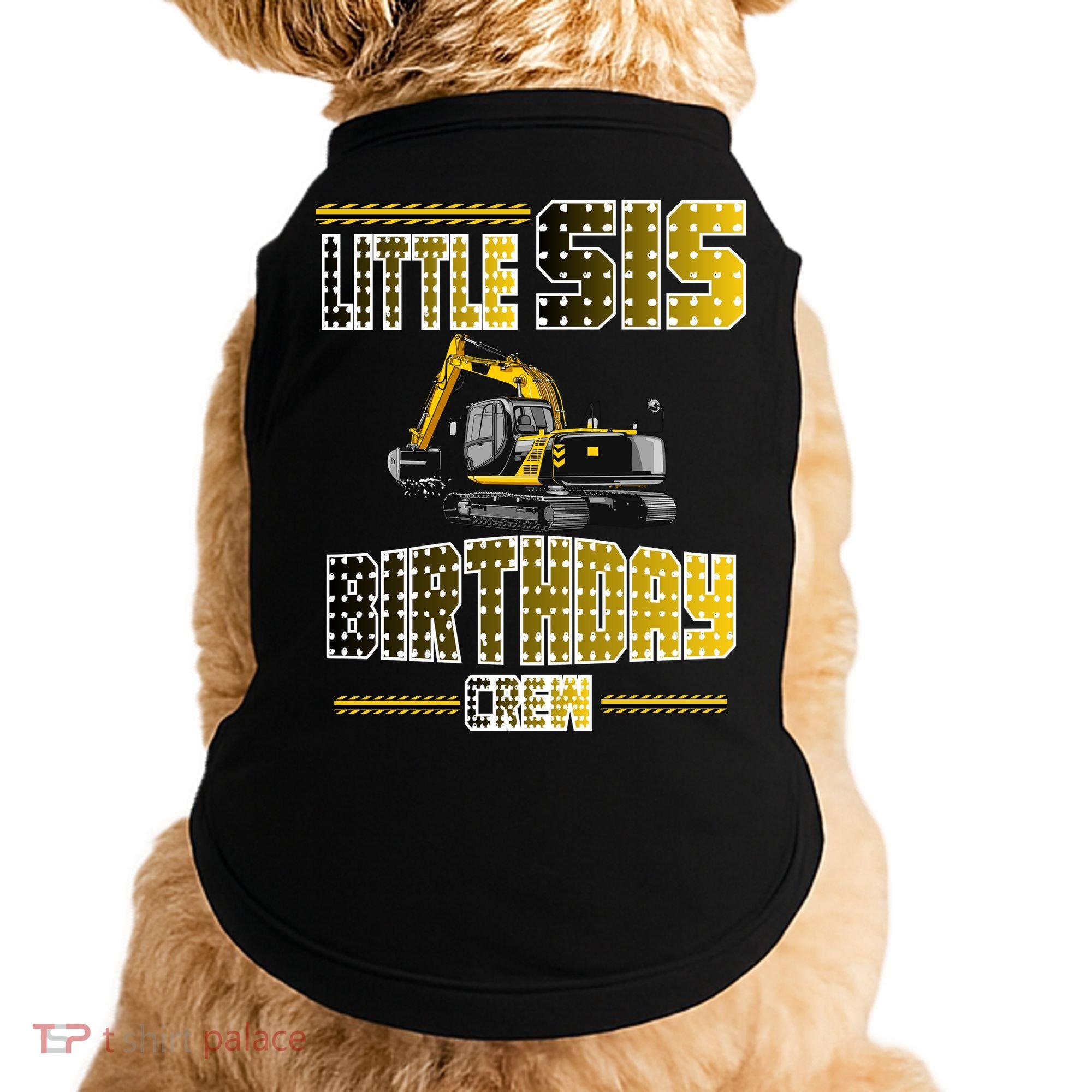 Little Sis Sister Birthday Crew Party Excavator Doggie Tank