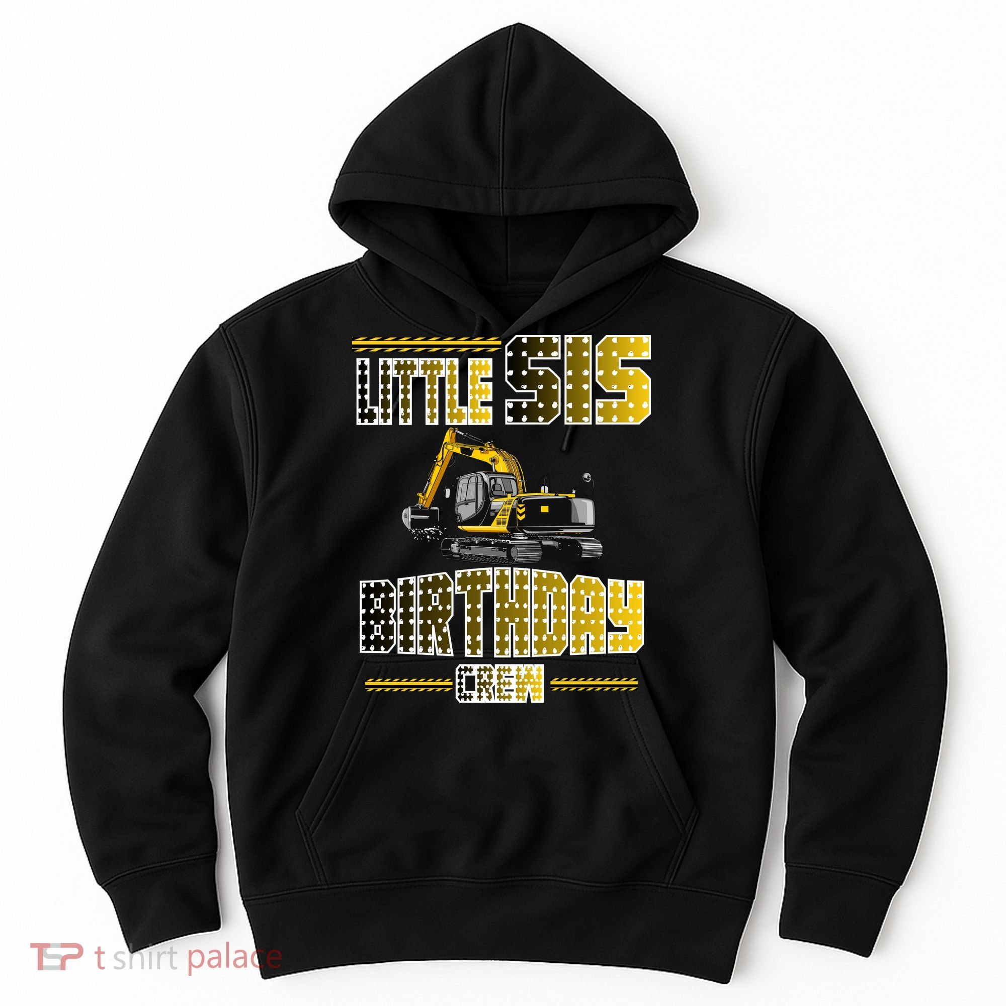 Little Sis Sister Birthday Crew Party Excavator Hoodie
